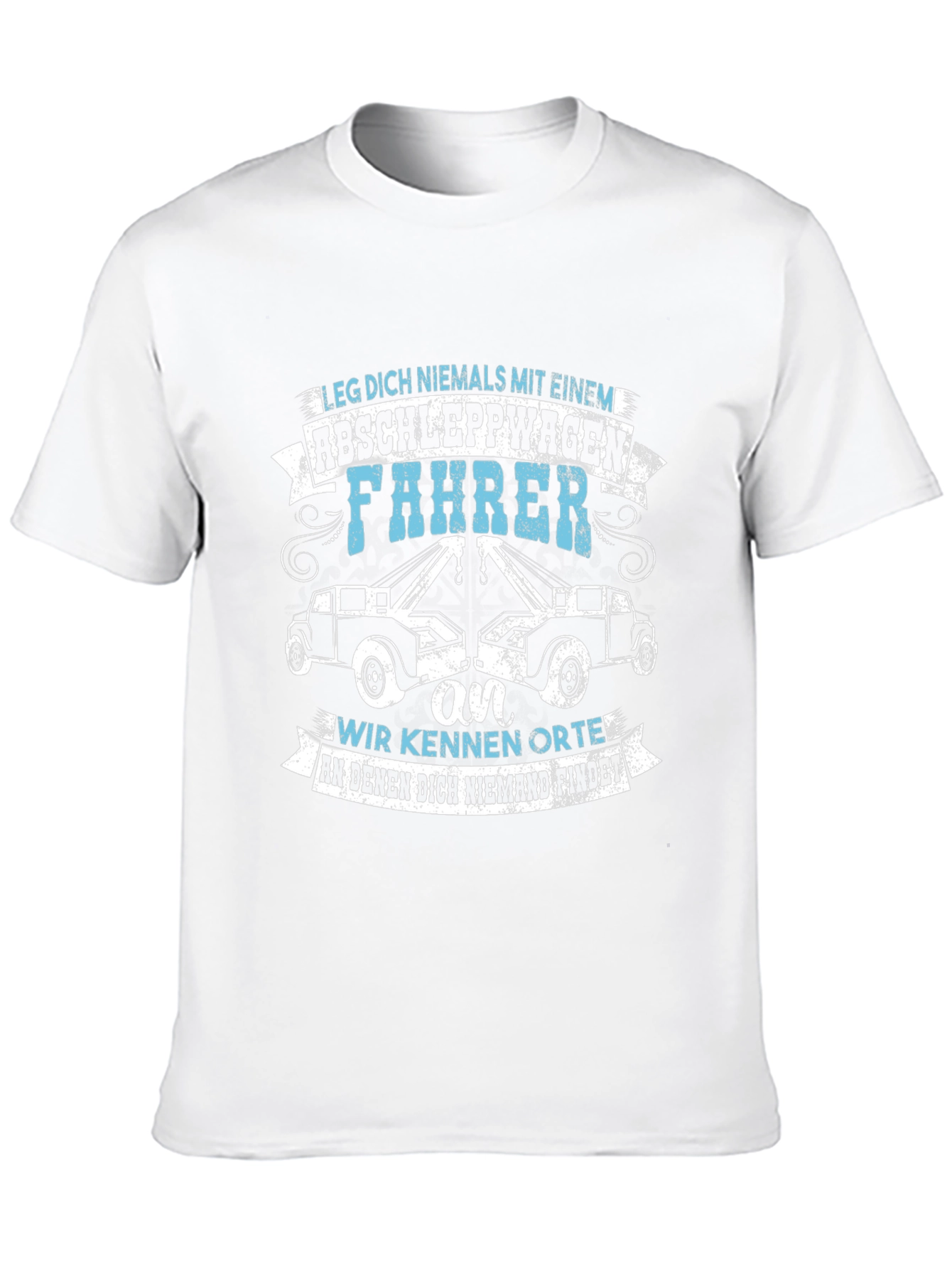 Tow Truck Driver T-Shirt - Dont Mess With Us!