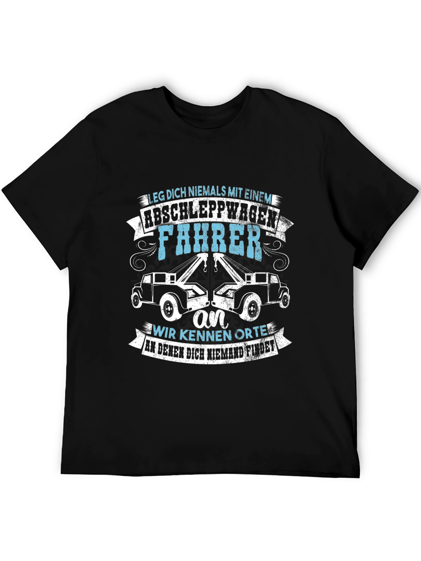 Tow Truck Driver T-Shirt - Dont Mess With Us!