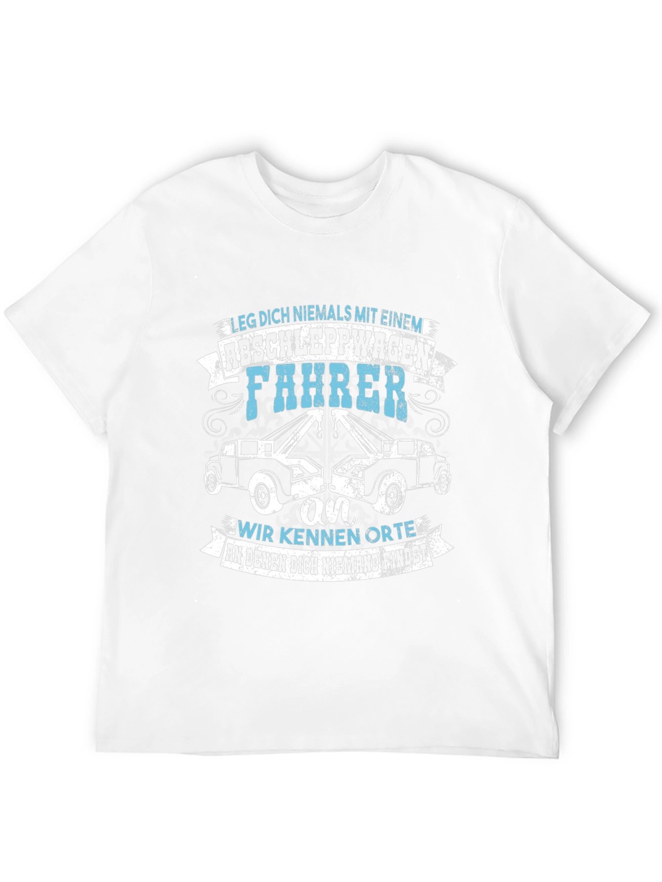 Tow Truck Driver T-Shirt - Dont Mess With Us!