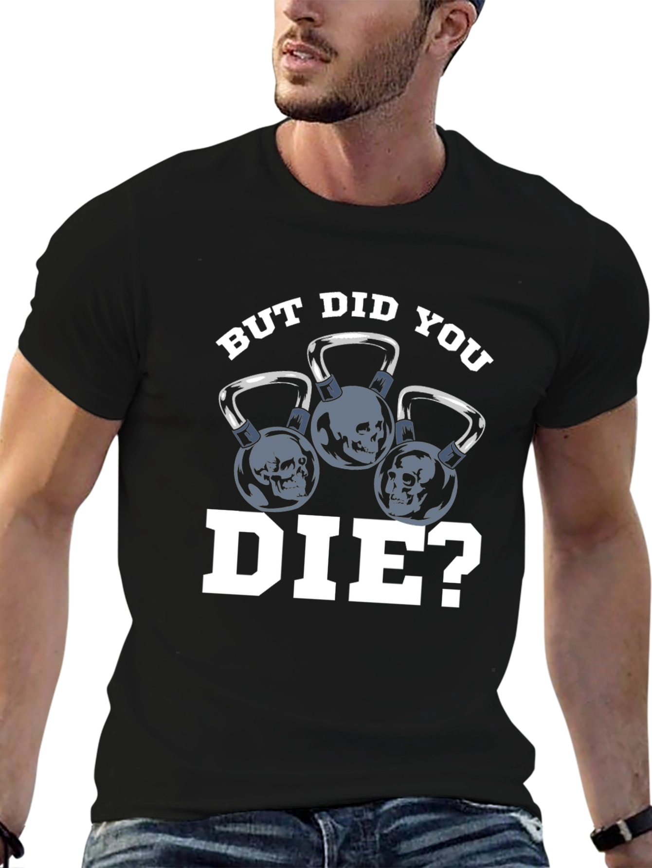 But Did You Die? T-Shirt