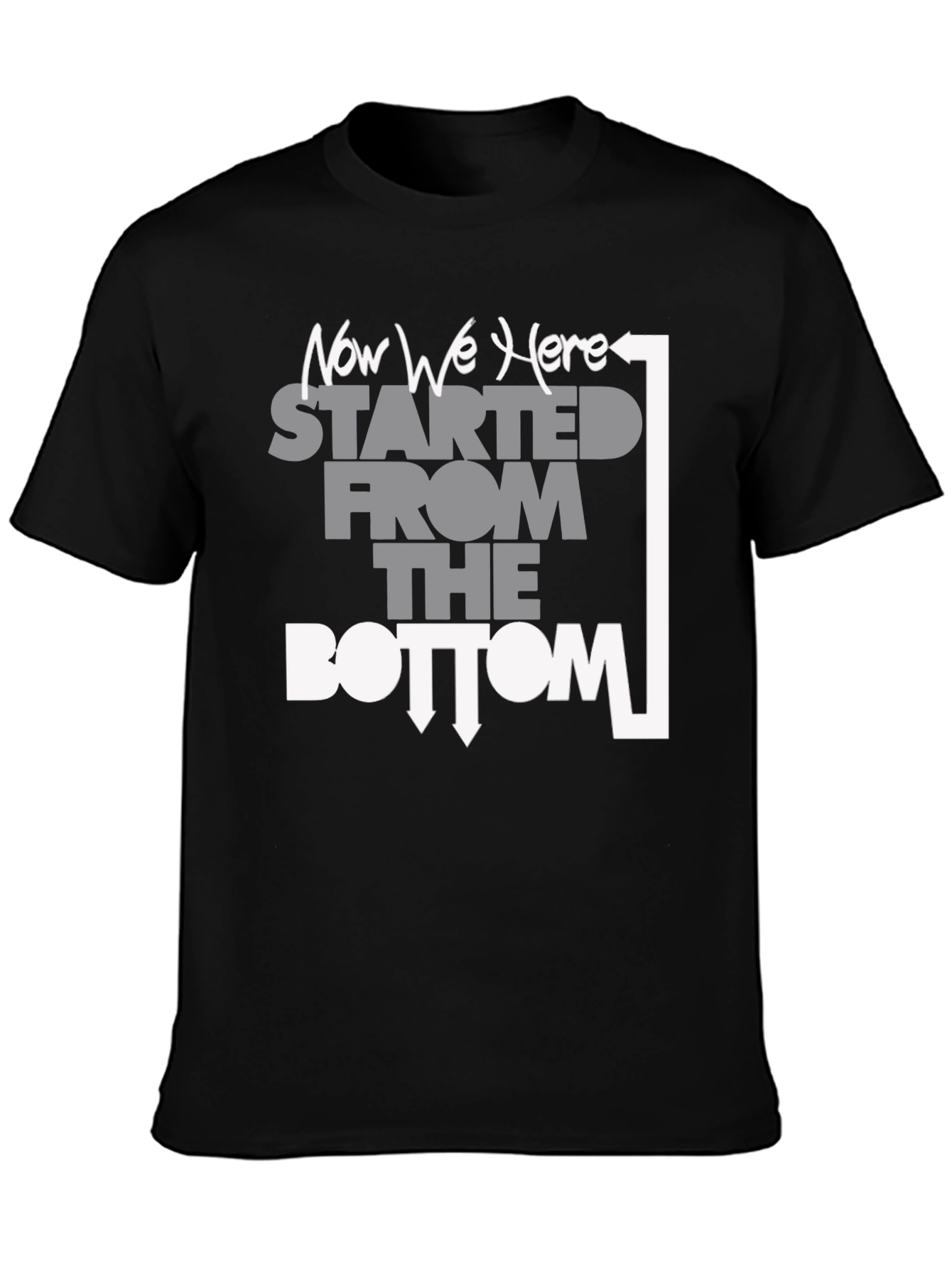 Started From The Bottom T-Shirt