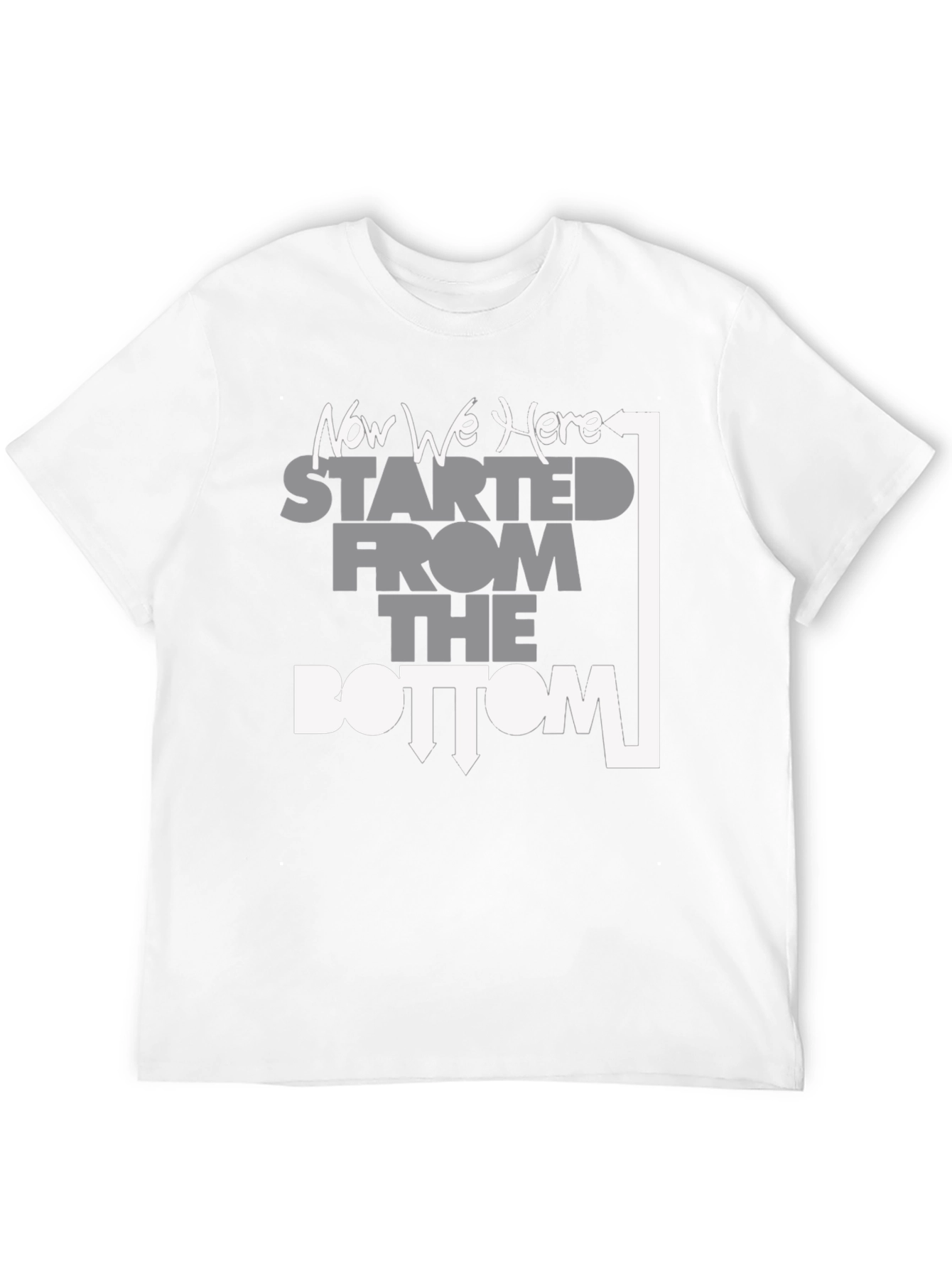 Started From The Bottom T-Shirt