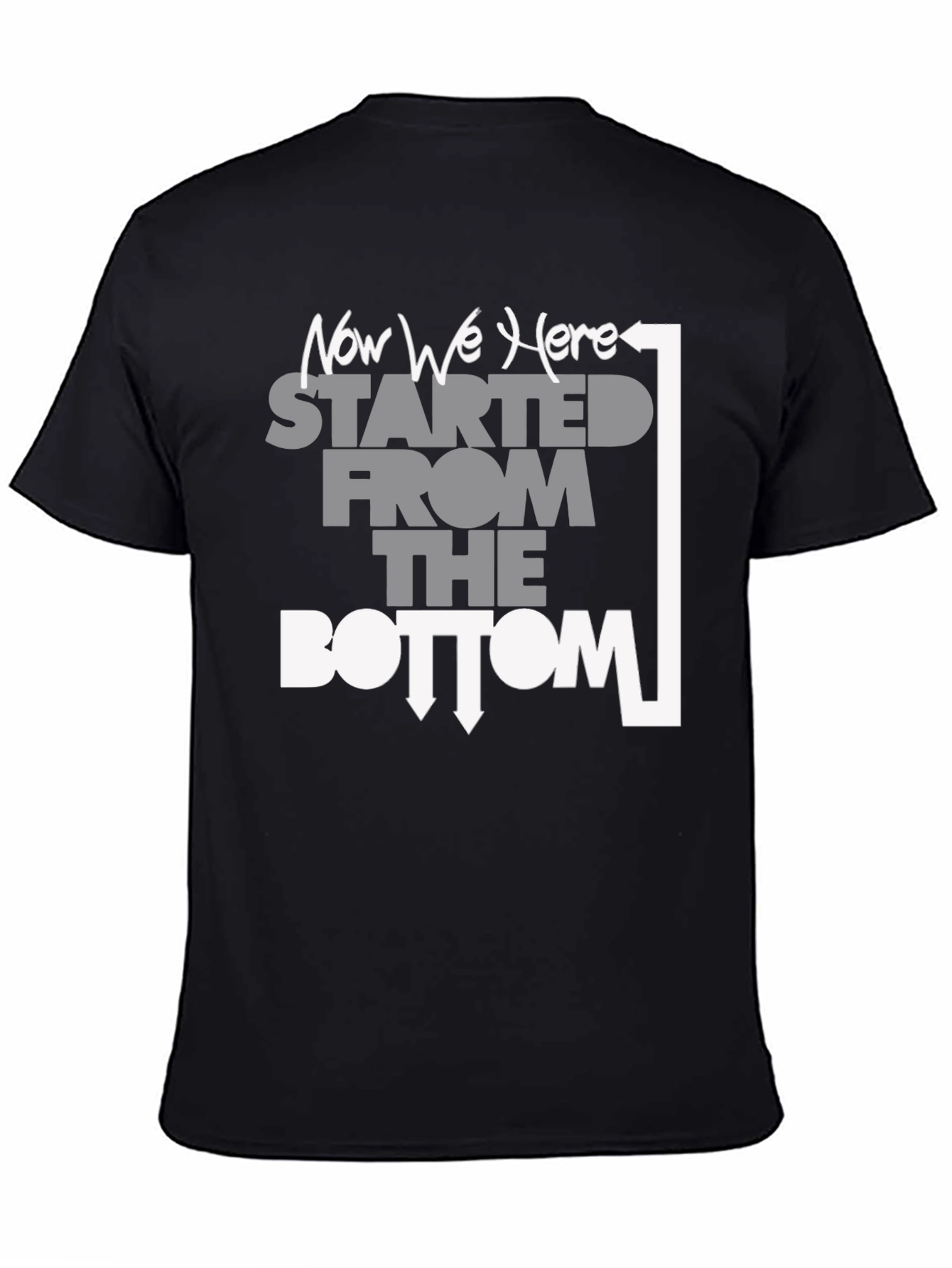 Started From The Bottom T-Shirt