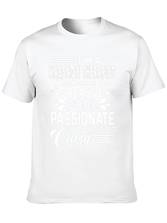 Massage Therapist Crazy T-Shirt - Creative Passionate Cool