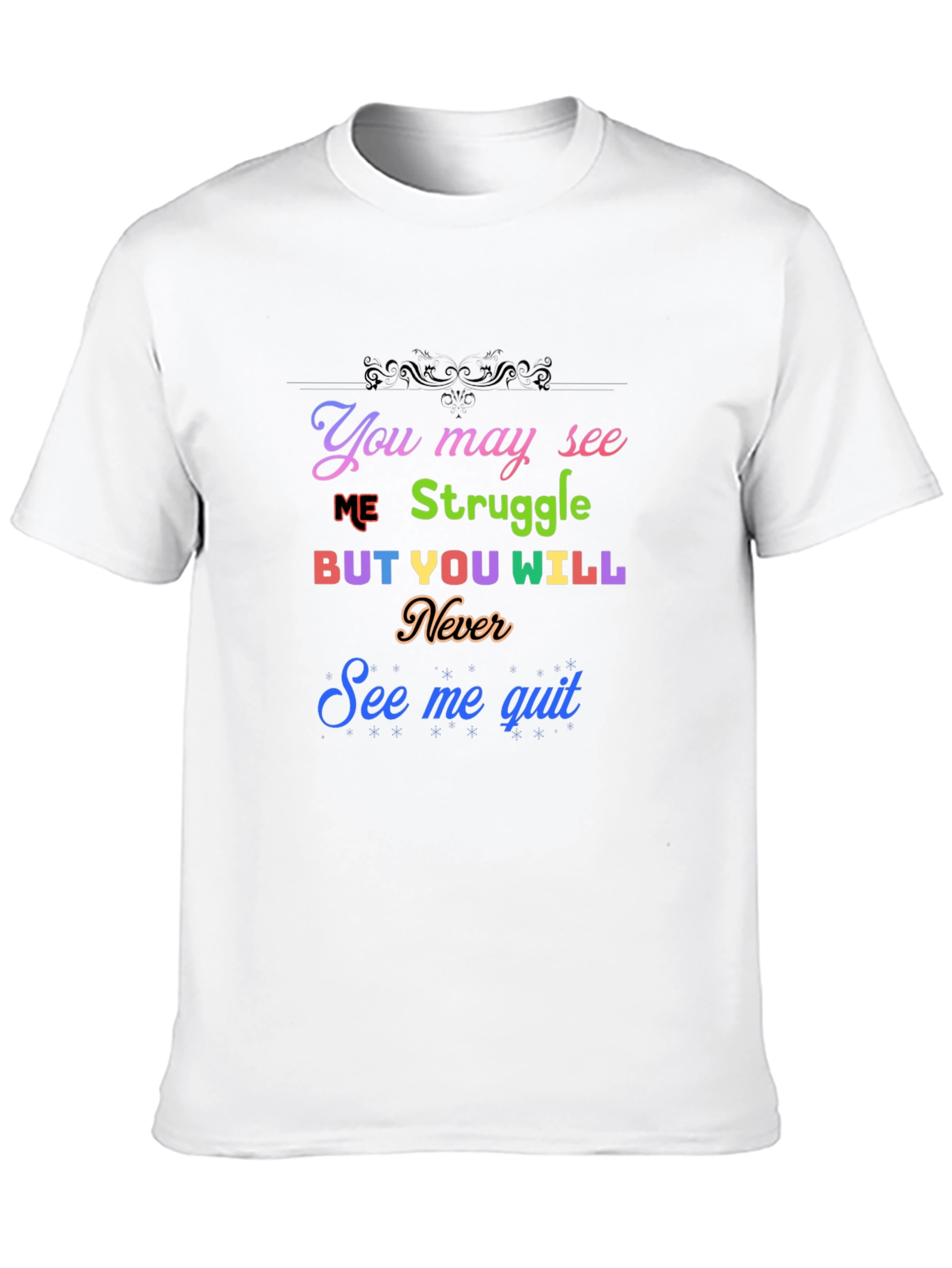Inspirational Graphic Tee - Never Quit Motivation