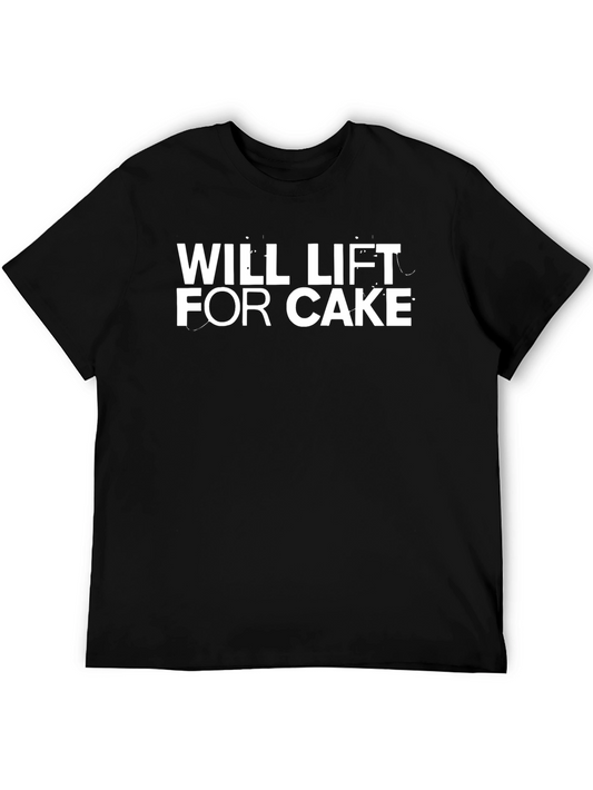 Will Lift For Cake T-Shirt - Funny Workout Gym Tee