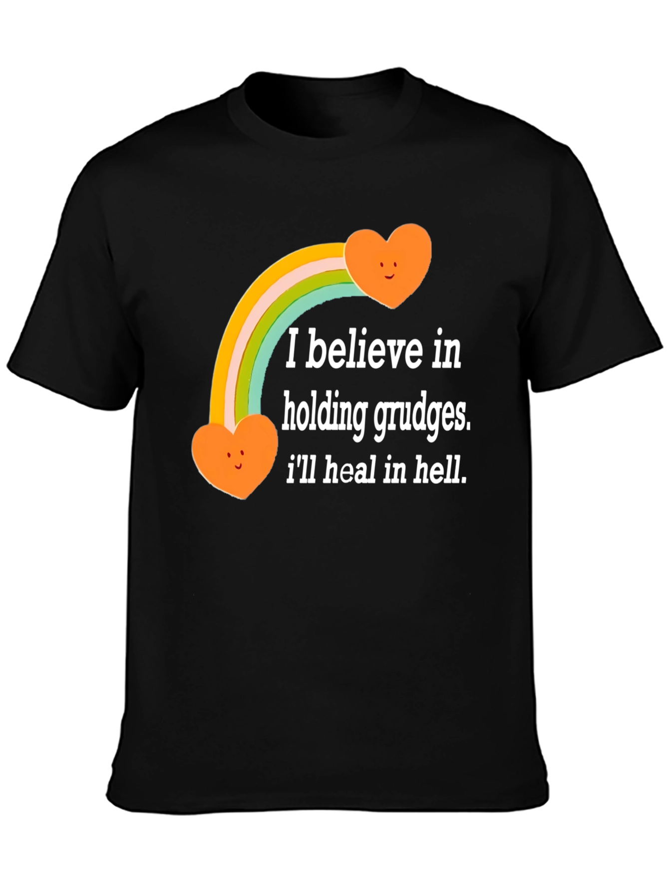 I Believe in Holding Grudges T-Shirt