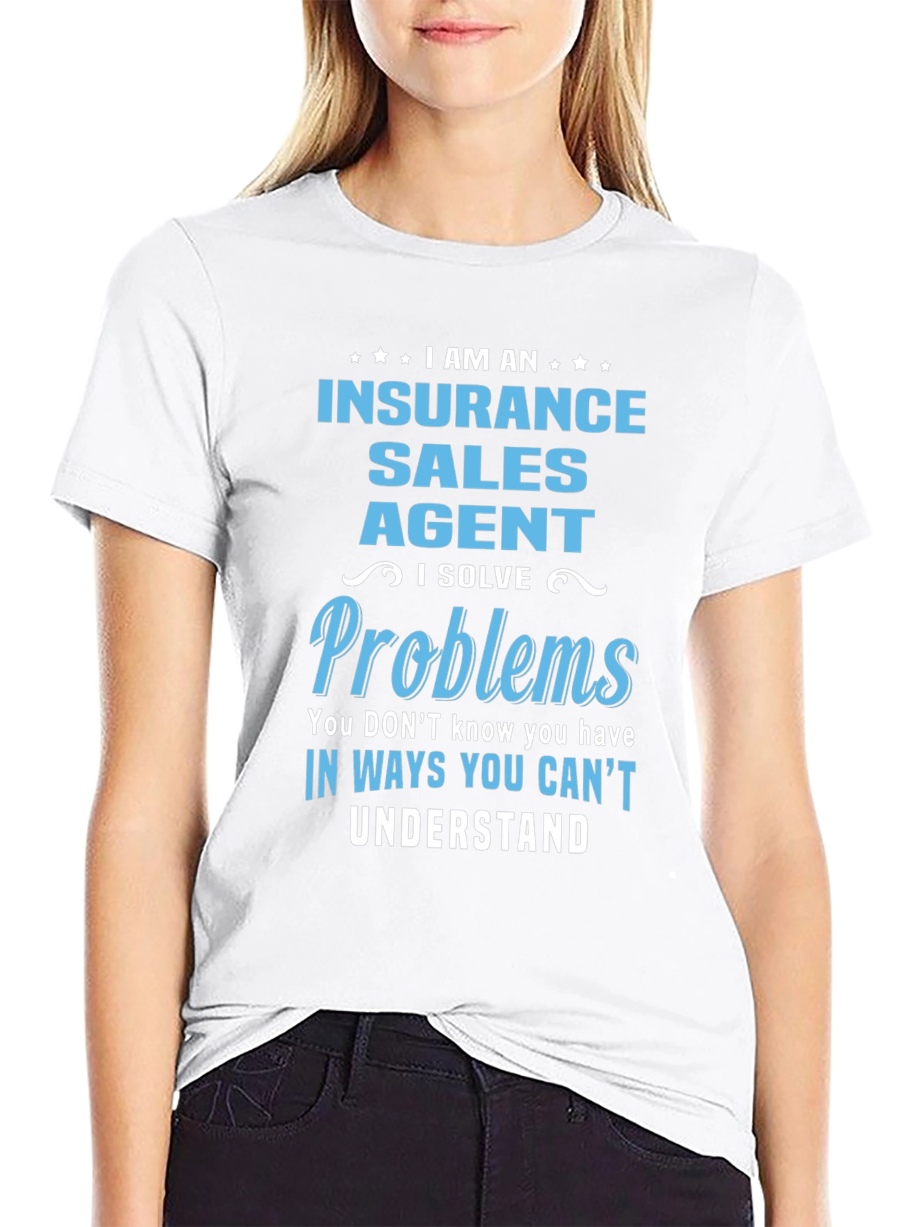 Insurance Sales Agent T-Shirt: I Solve Problems
