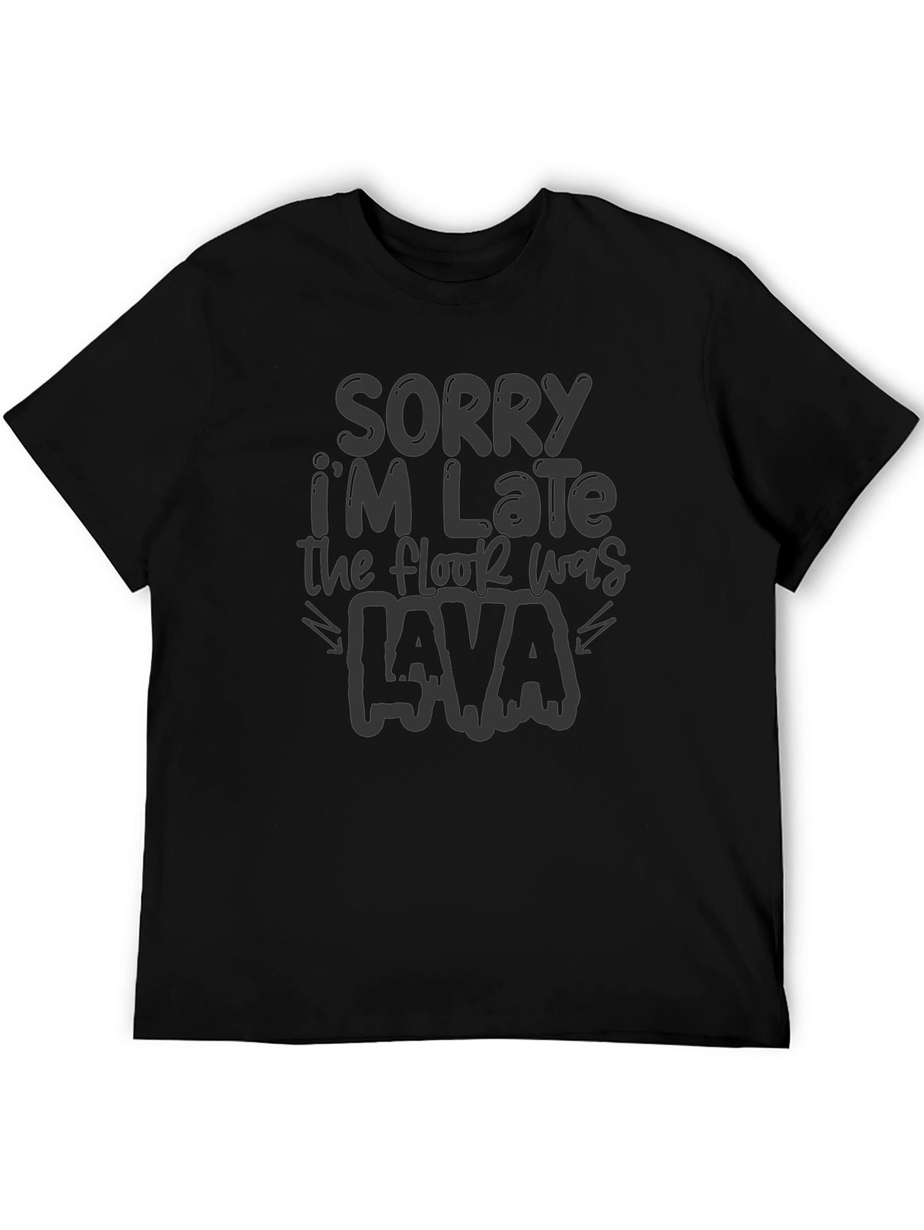 Sorry Im Late Lava Black Graphic Tee