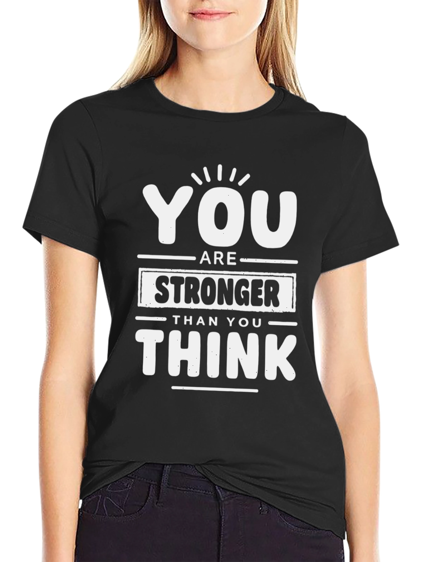 You Are Stronger Than You Think Graphic Tee