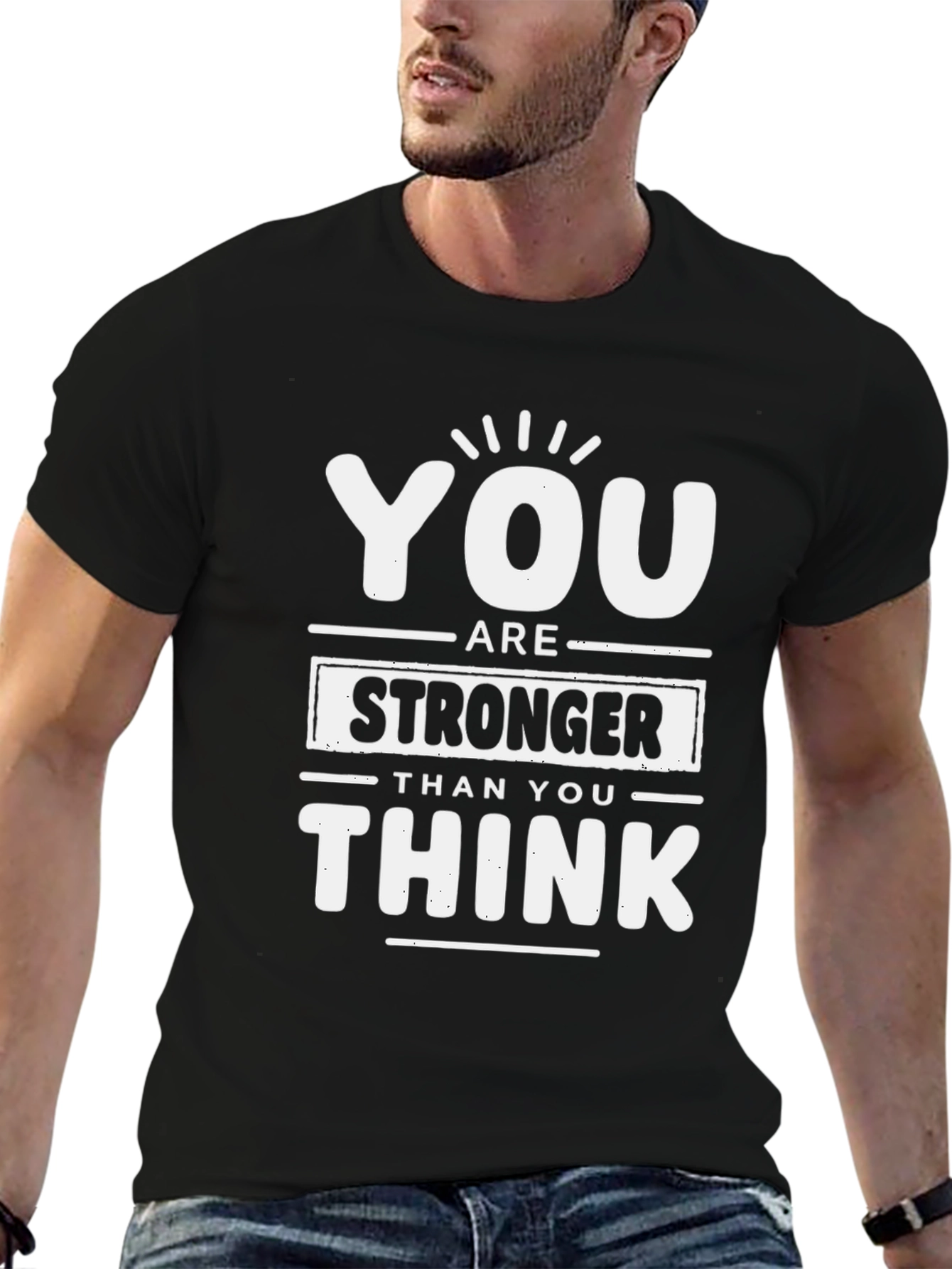 You Are Stronger Than You Think Graphic Tee