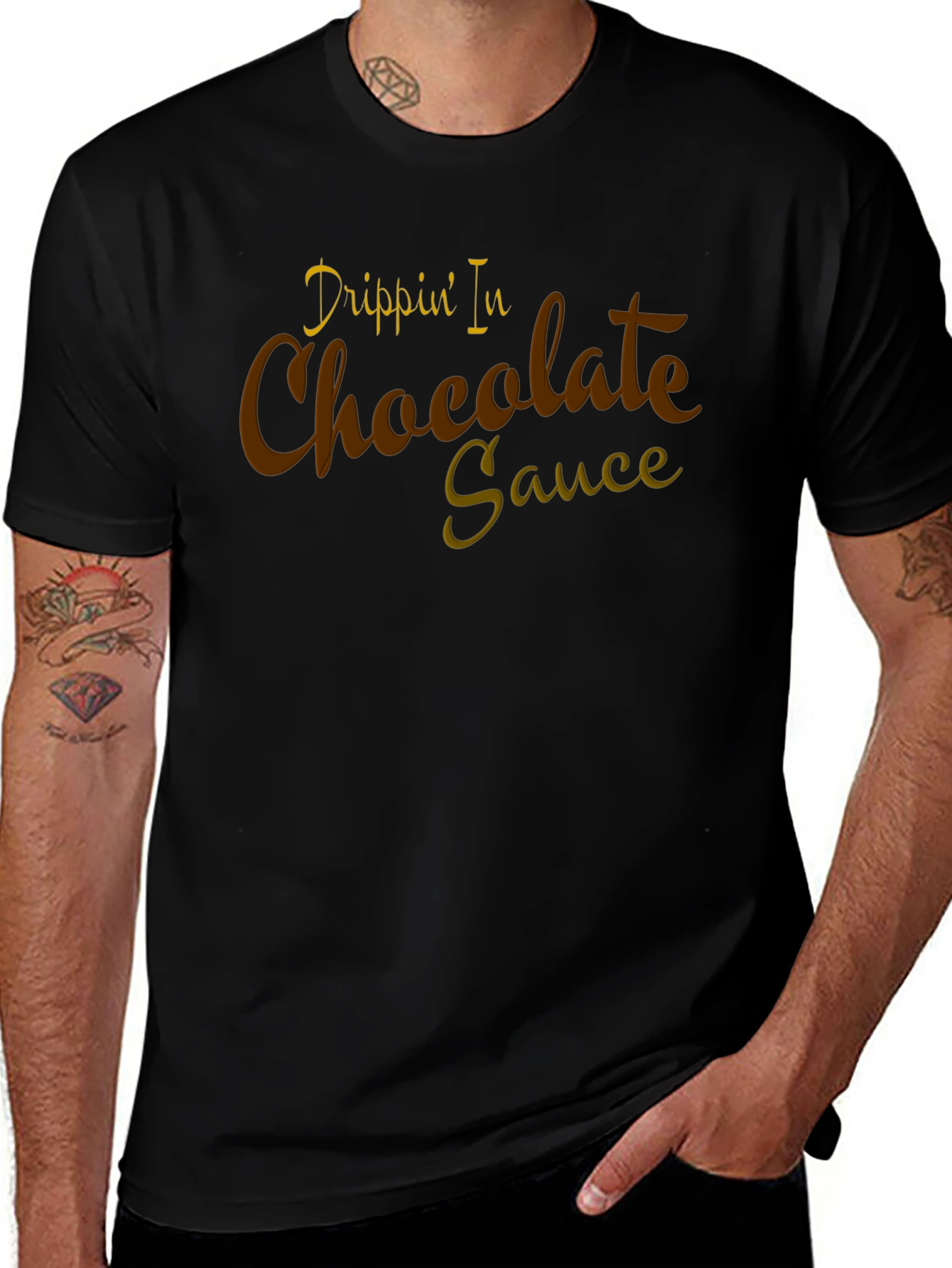Drippin In Chocolate Sauce Graphic Tee