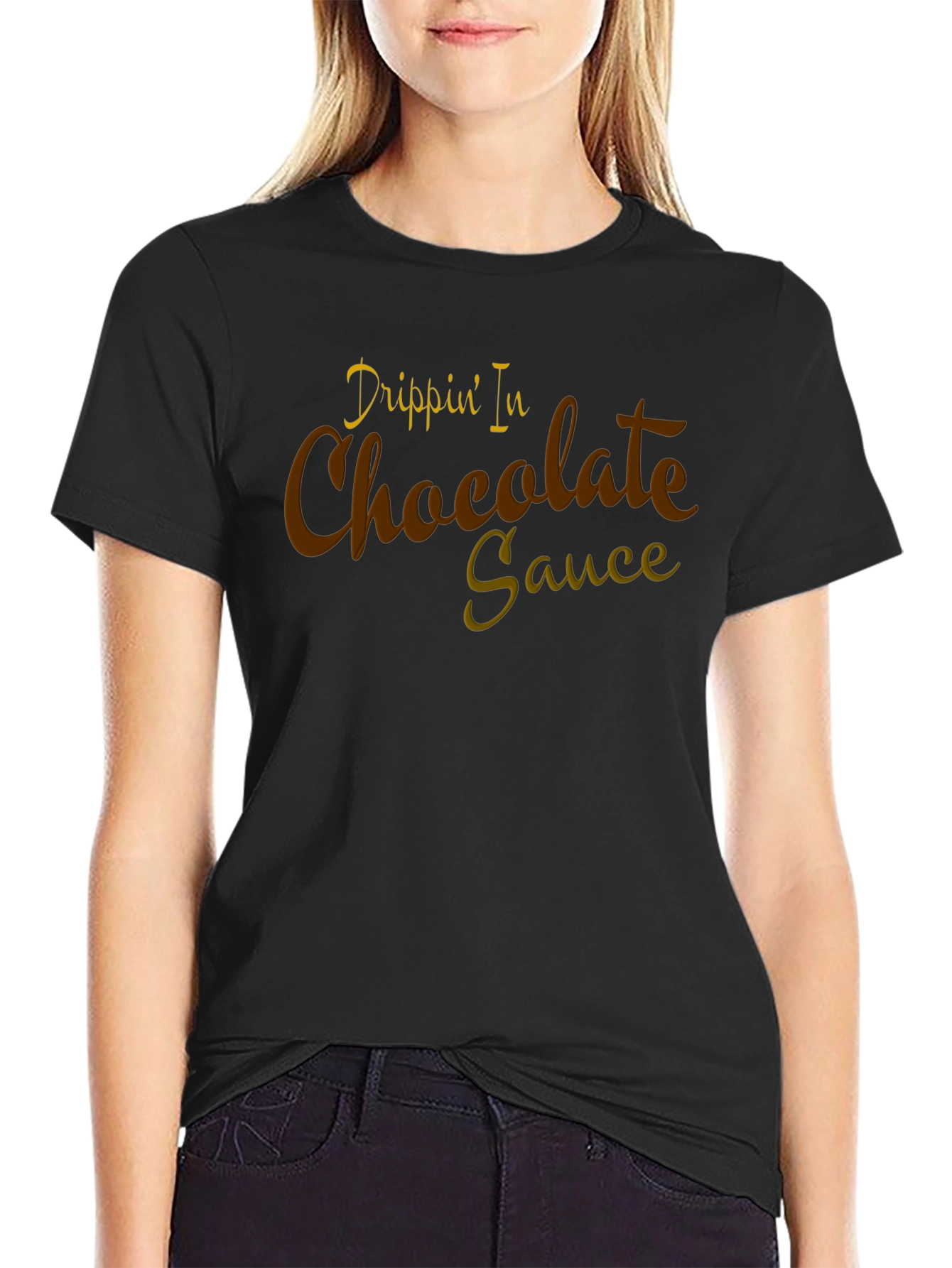 Drippin In Chocolate Sauce Graphic Tee