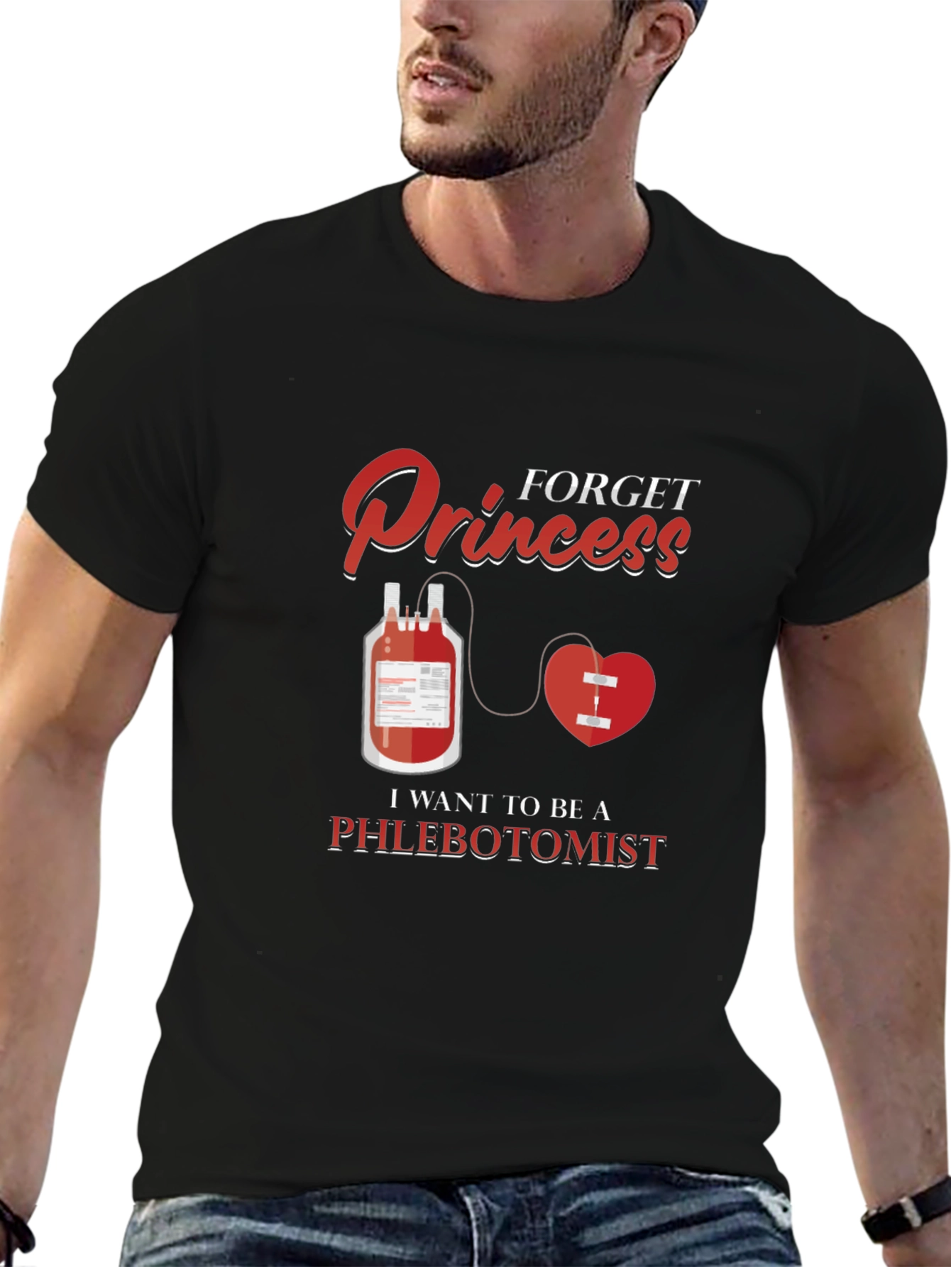 Forget Princess Be A Phlebotomist T-Shirt