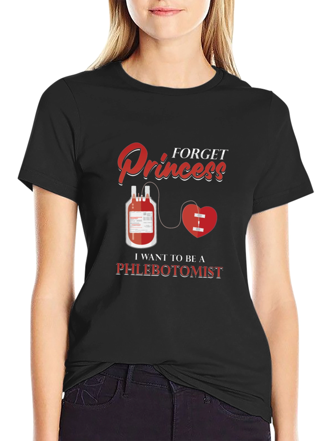 Forget Princess Be A Phlebotomist T-Shirt