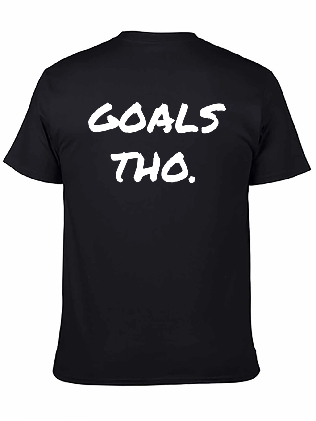 Goals Tho. Black Graphic Tee Shirt