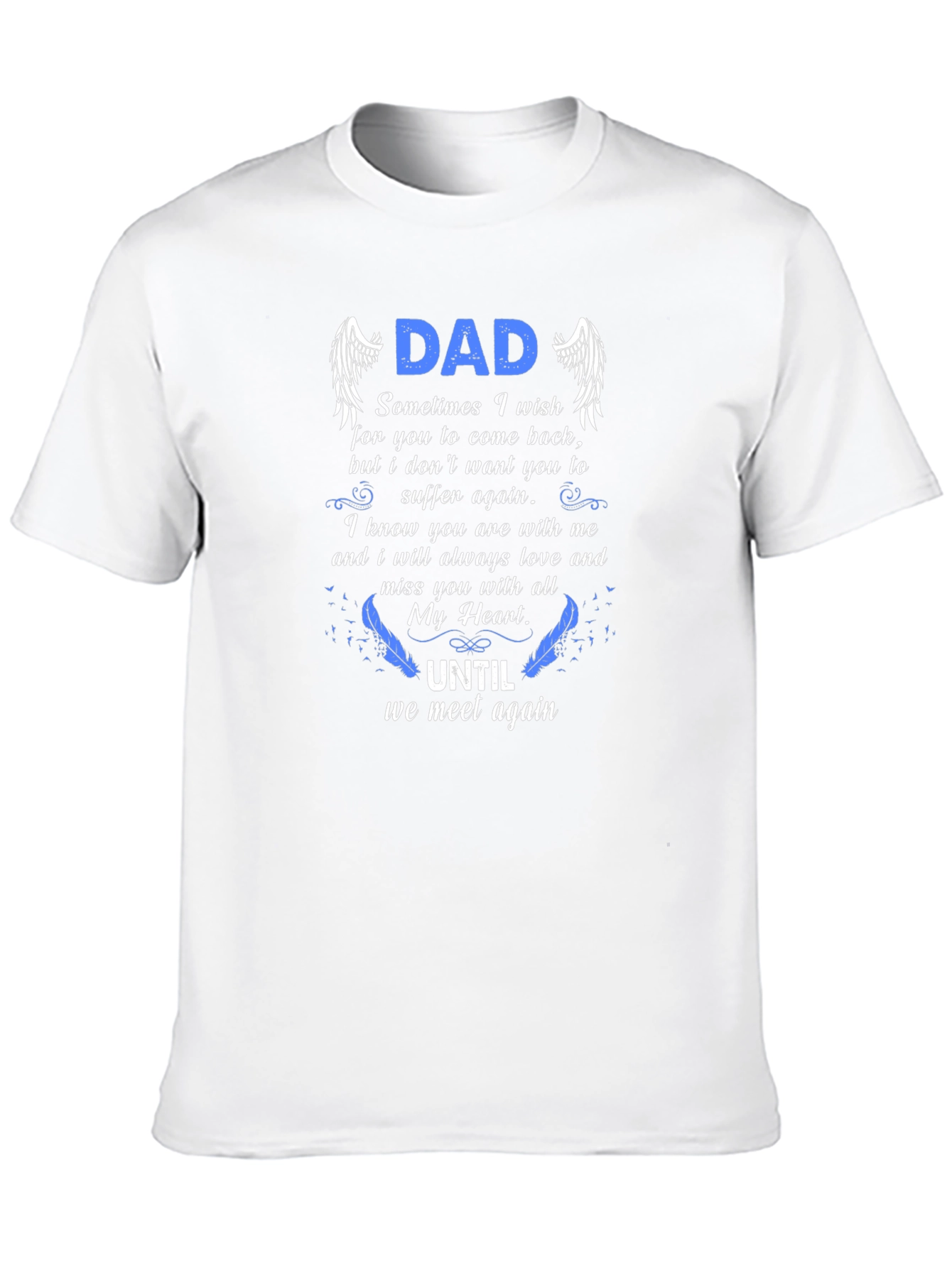 Dad Memorial T-Shirt - Until We Meet Again
