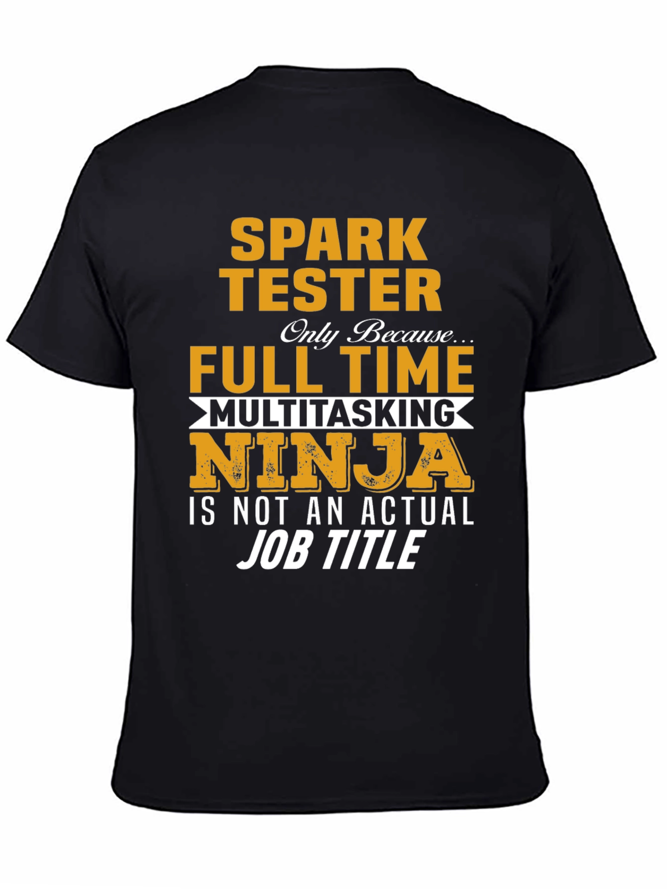 Spark Tester Multitasking Ninja T-Shirt