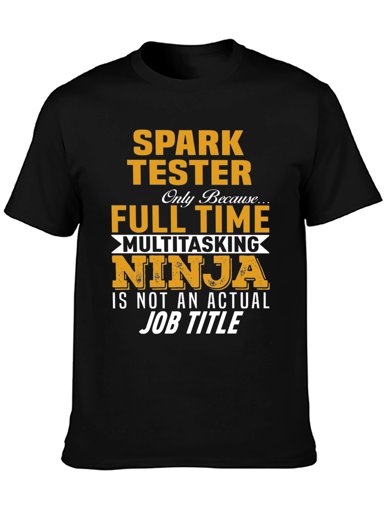 Spark Tester Multitasking Ninja T-Shirt