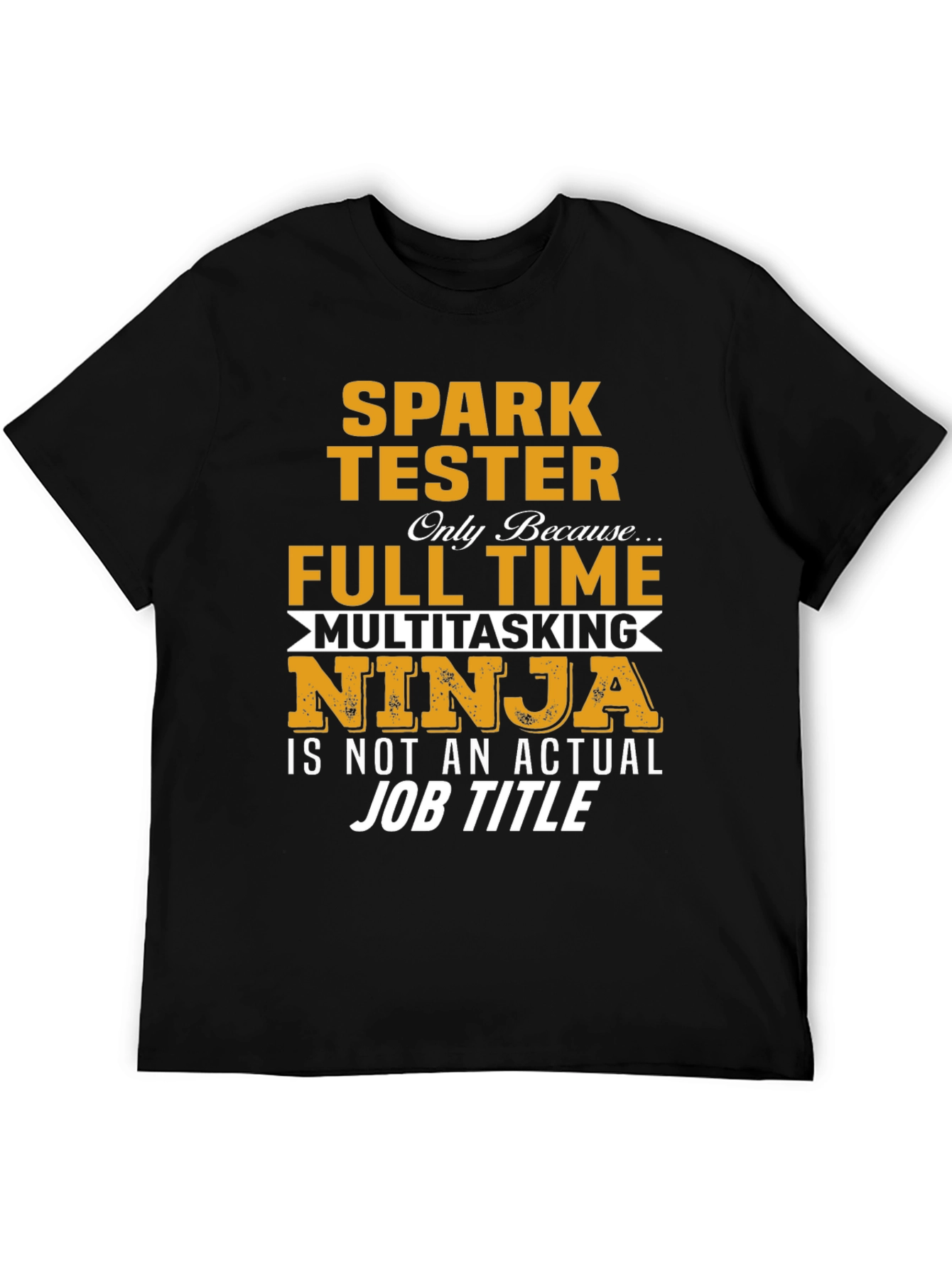 Spark Tester Multitasking Ninja T-Shirt