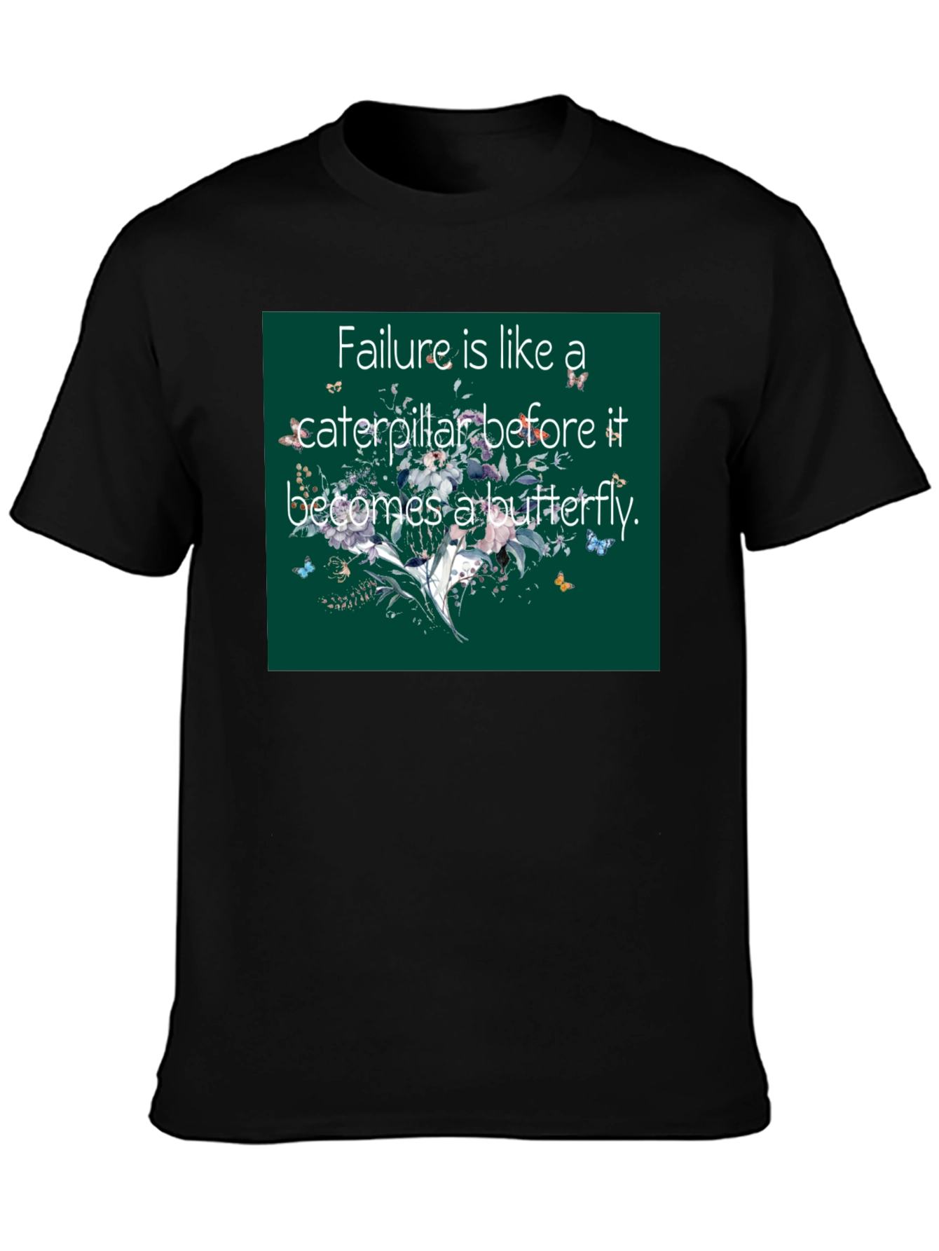 Inspirational Butterfly Quote T-Shirt