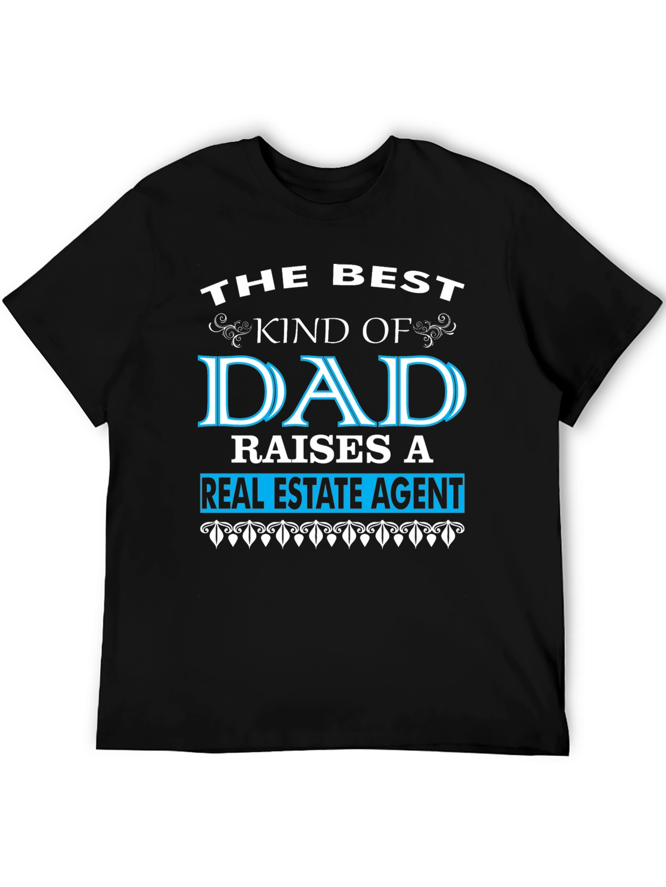 Best Dad Real Estate Agent T-Shirt