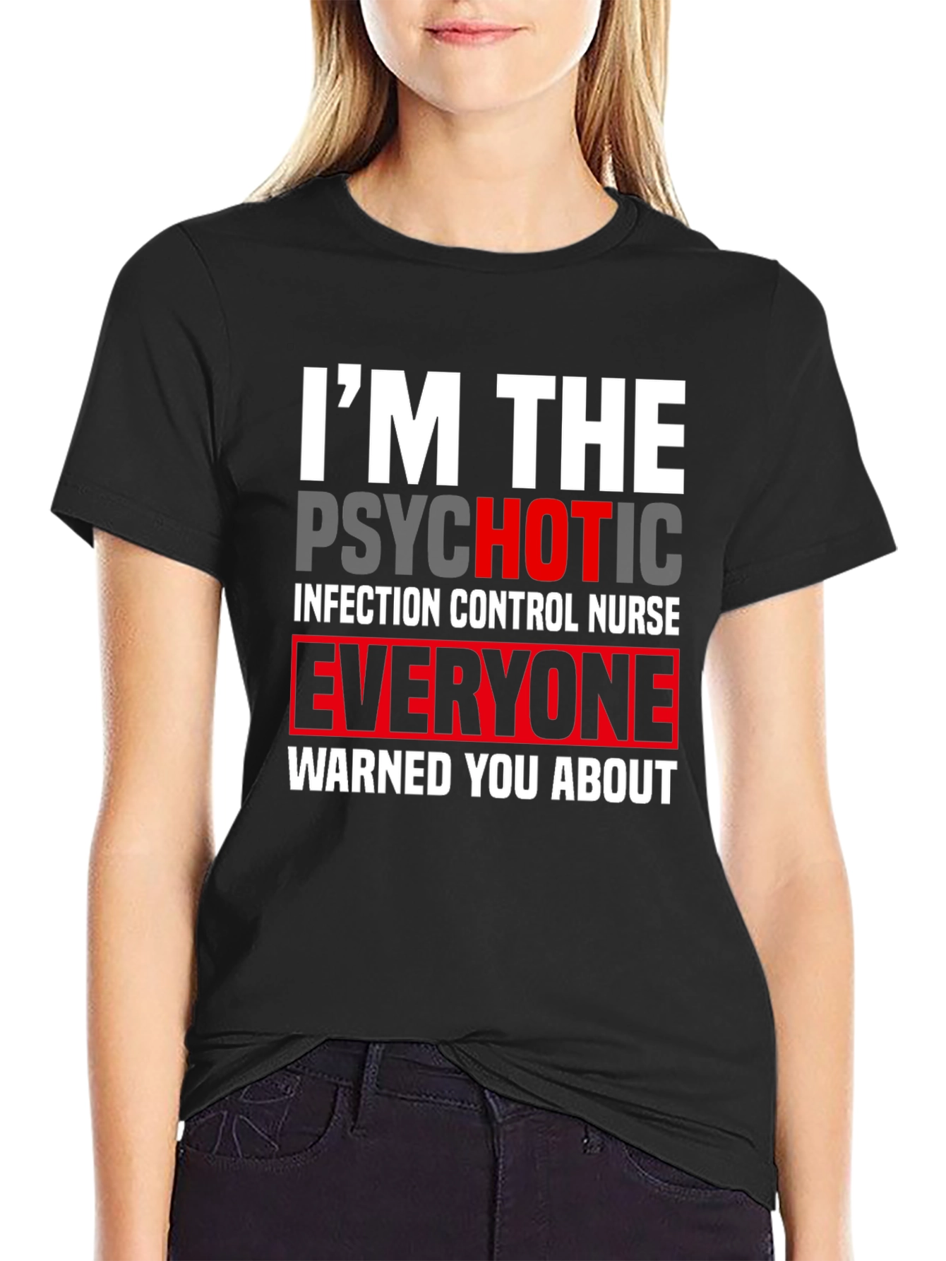 Psychotic Infection Control Nurse T-Shirt