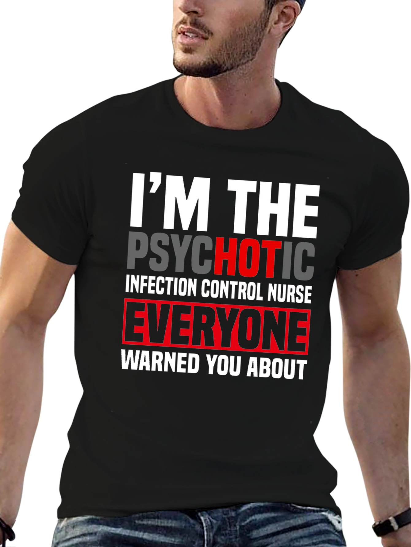 Psychotic Infection Control Nurse T-Shirt