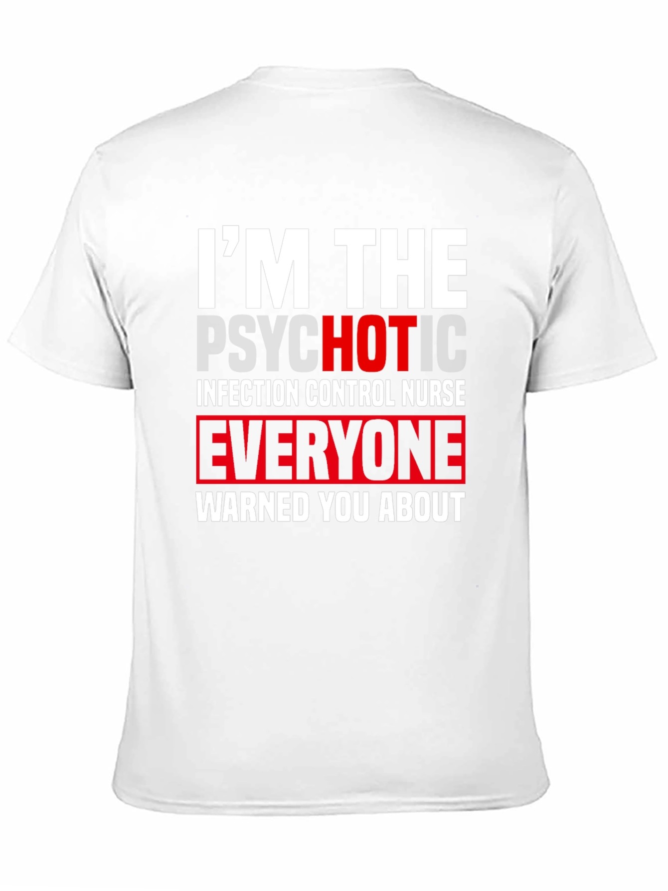 Psychotic Infection Control Nurse T-Shirt
