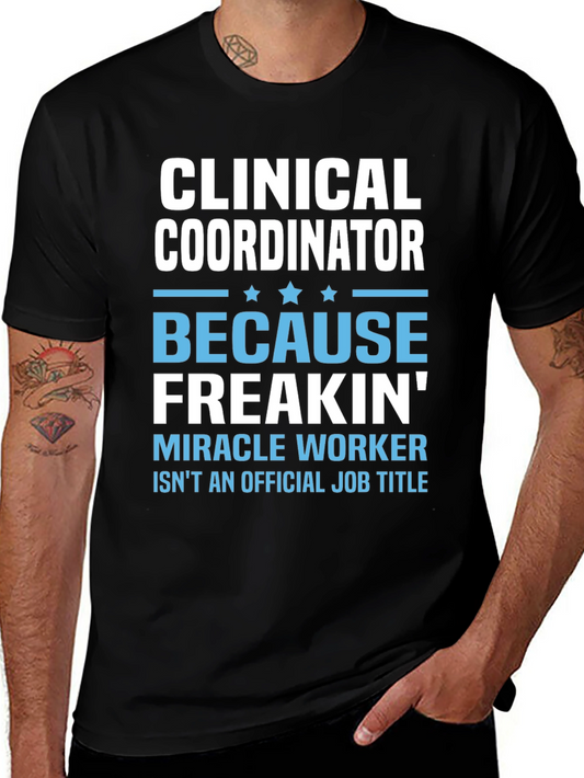Clinical Coordinator Miracle Worker T-Shirt