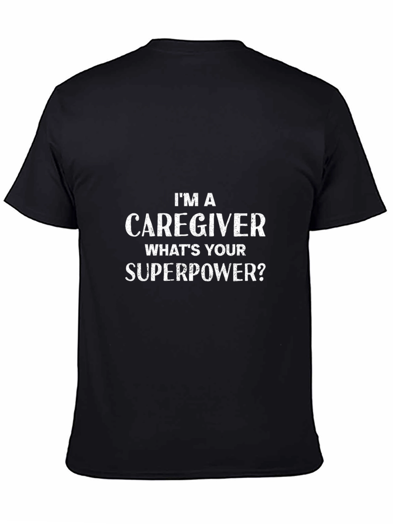 Caregiver Superpower T-Shirt - Black Graphic Tee