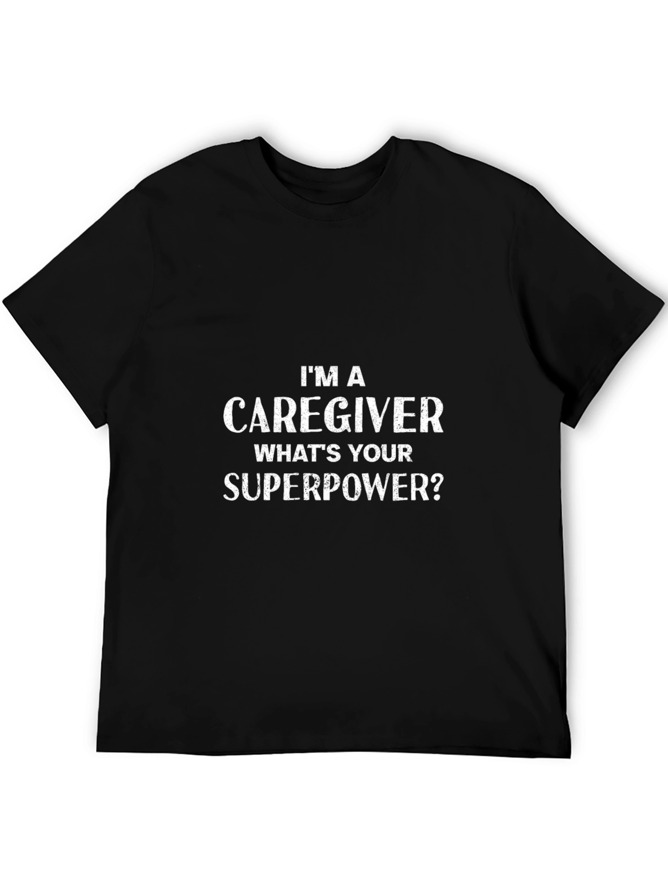 Caregiver Superpower T-Shirt - Black Graphic Tee