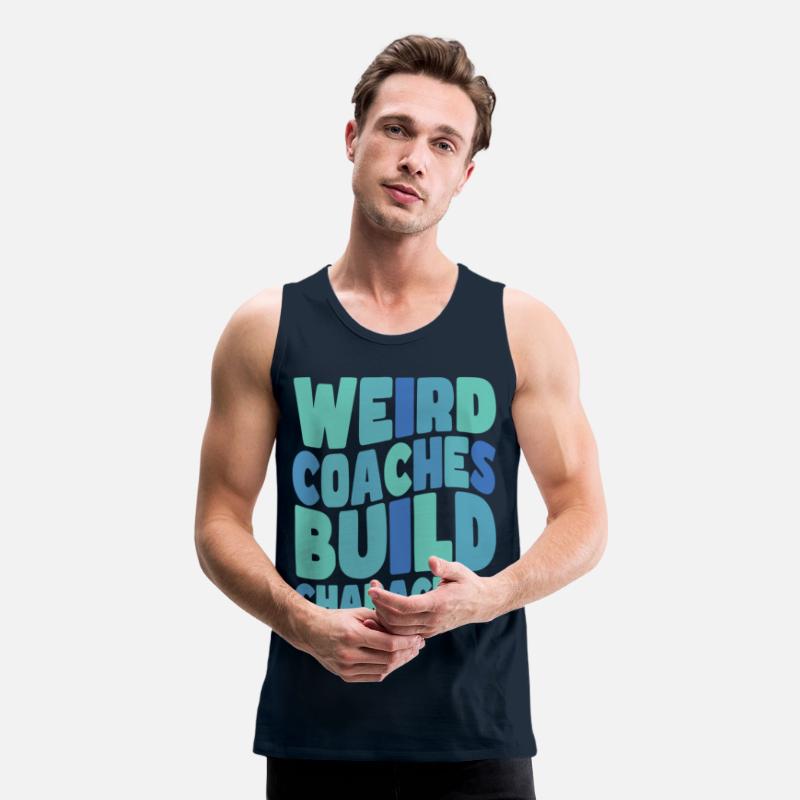 Weird Coaches Build Character Coach