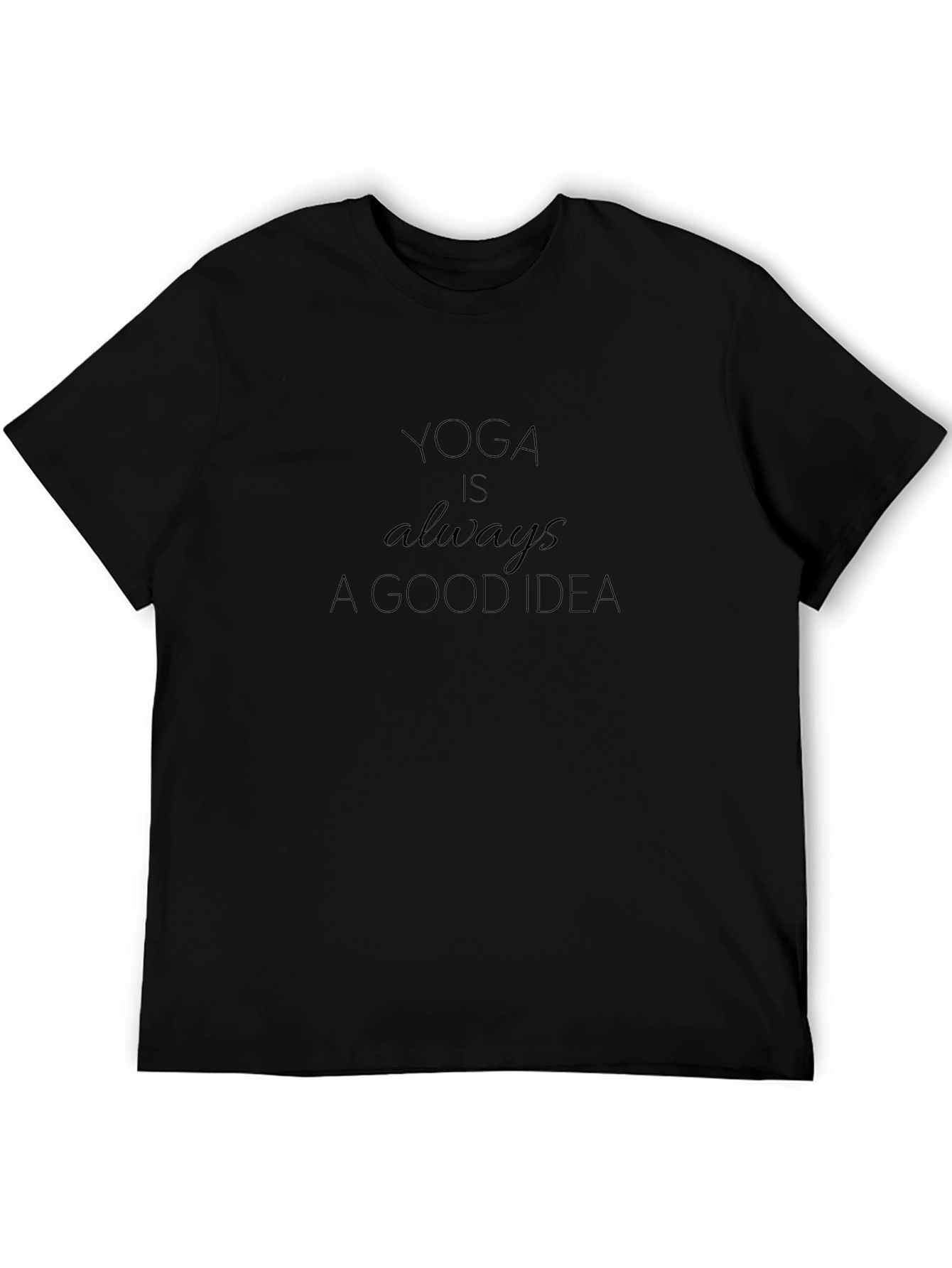 Yoga Is Always a Good Idea Graphic Tee