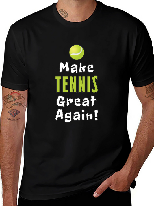 Make Tennis Great Again T-Shirt - Sporty Fun Tee