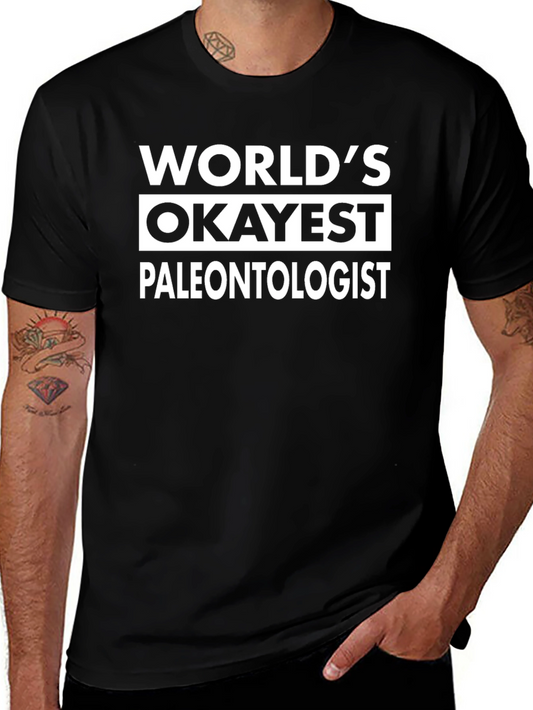 Worlds Okayest Paleontologist Black T-Shirt