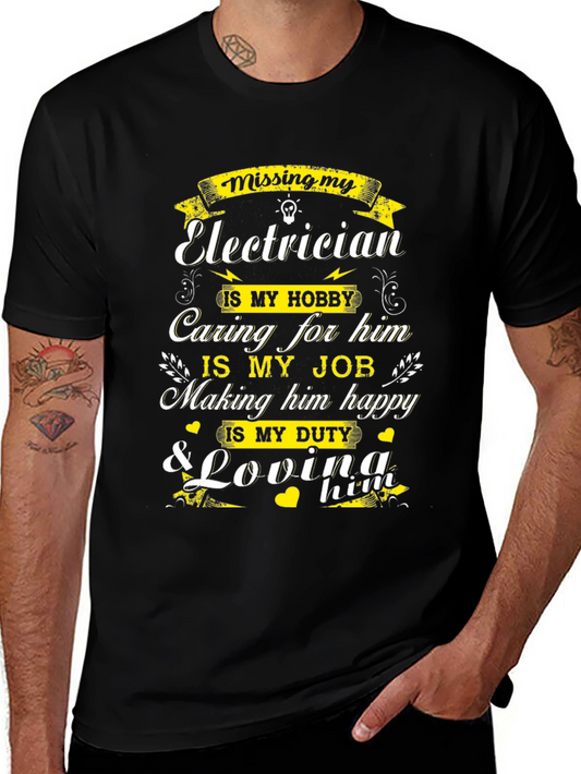 Missing My Electrician Graphic T-Shirt
