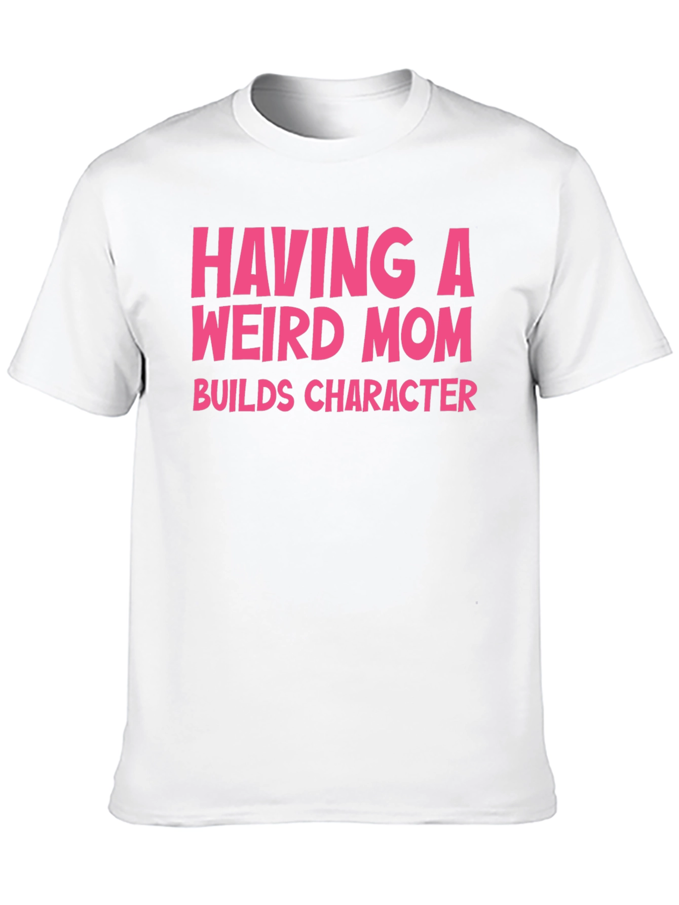Funny Weird Mom T-Shirt Pink Text Design