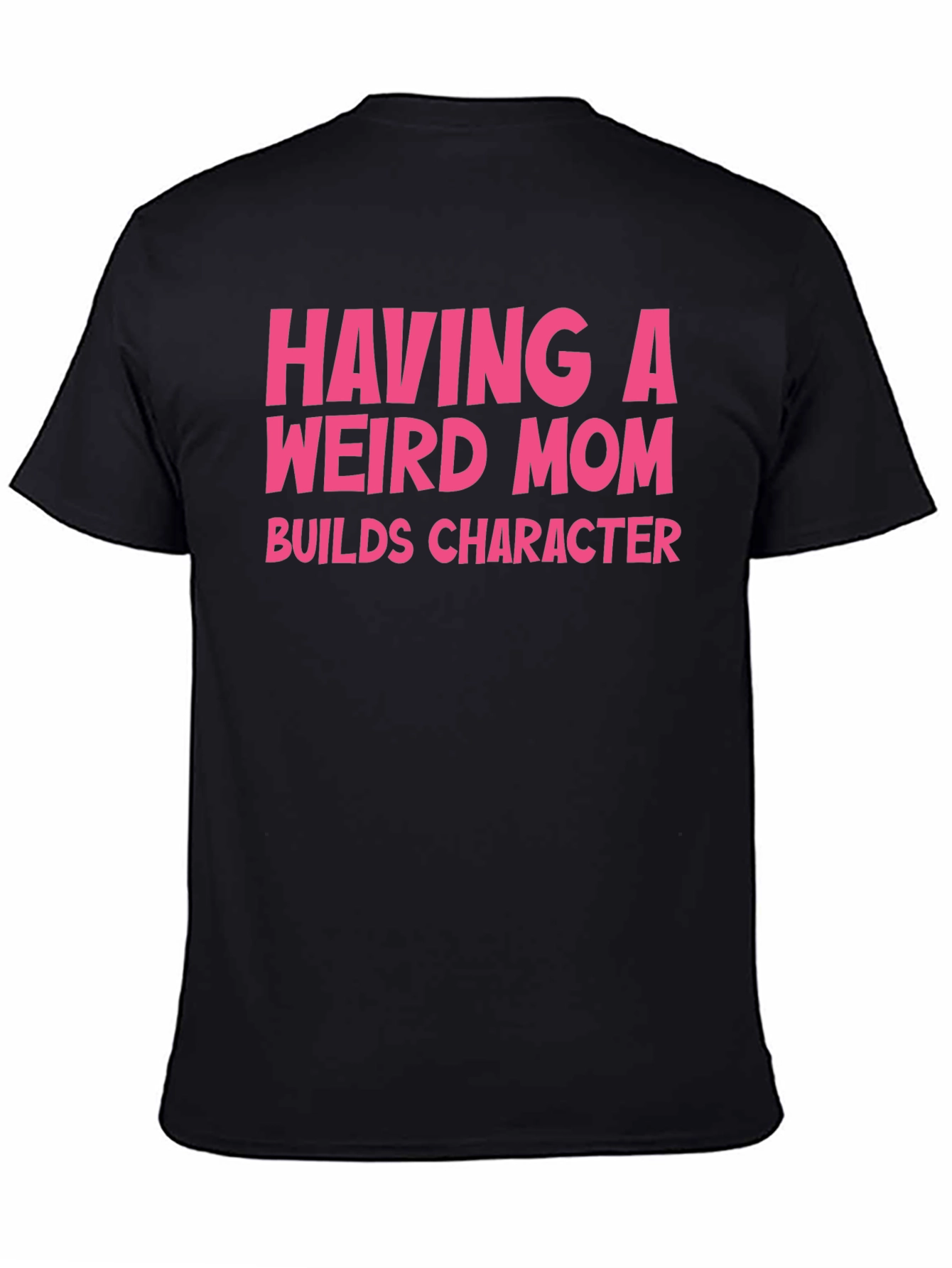Funny Weird Mom T-Shirt Pink Text Design