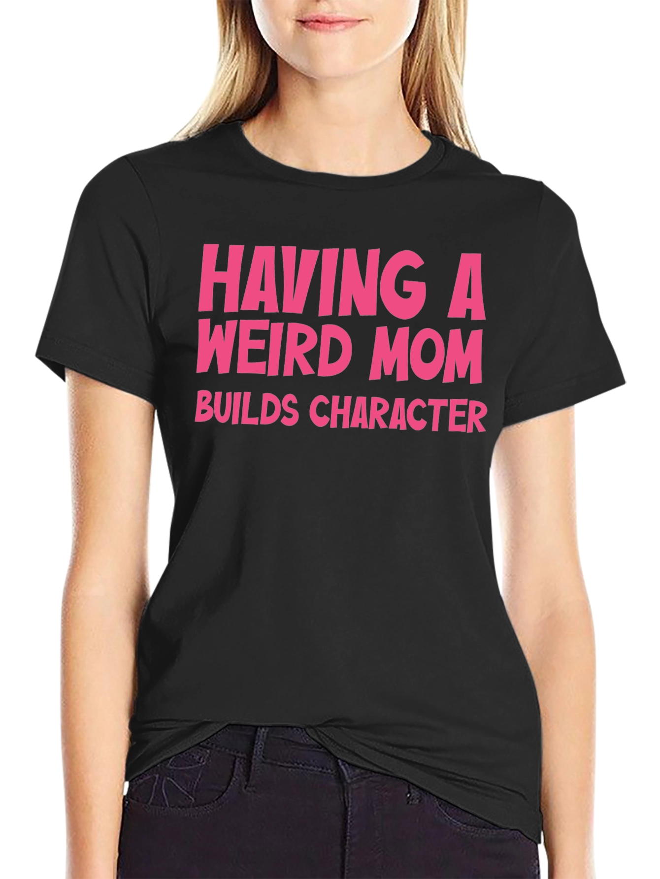 Funny Weird Mom T-Shirt Pink Text Design