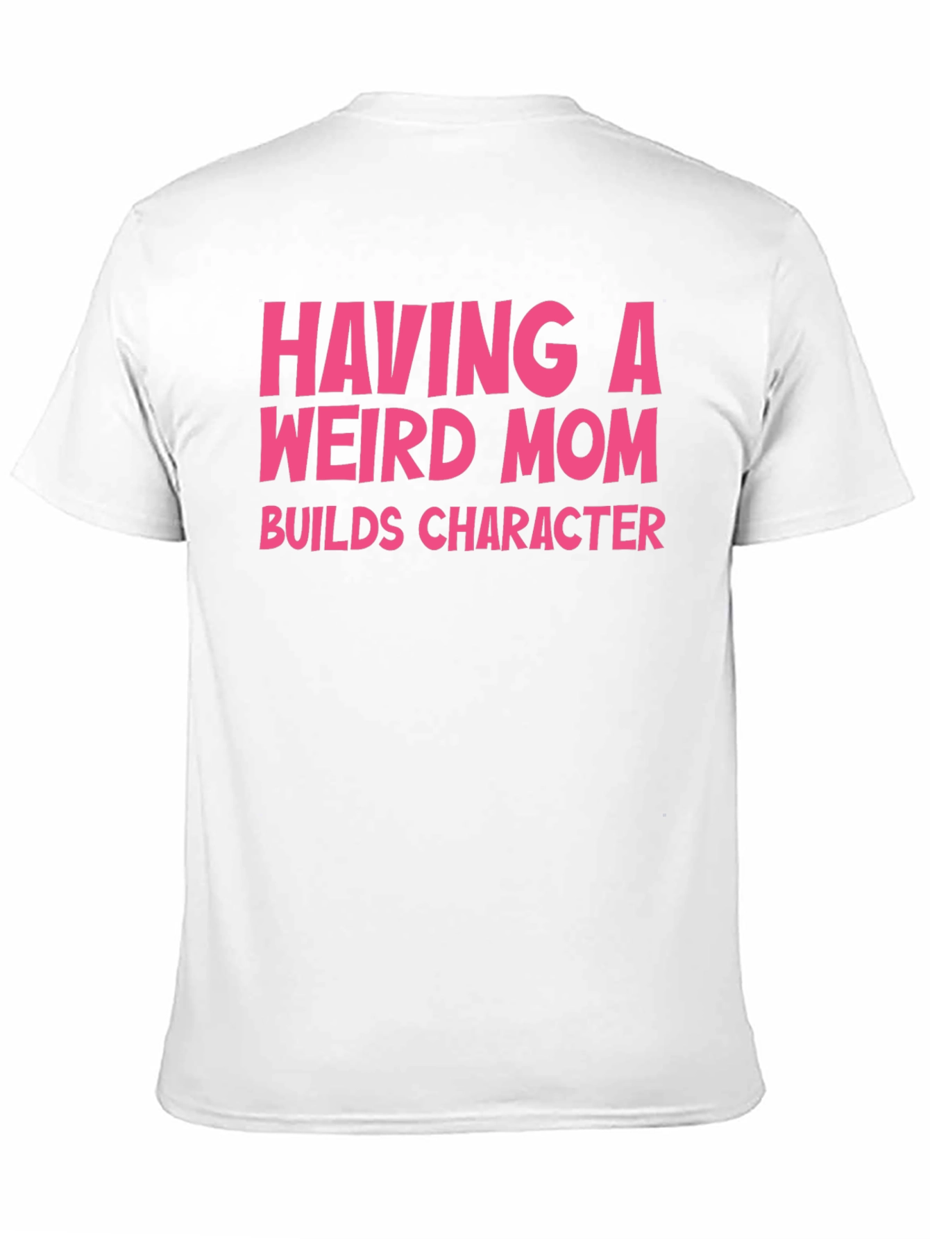 Funny Weird Mom T-Shirt Pink Text Design