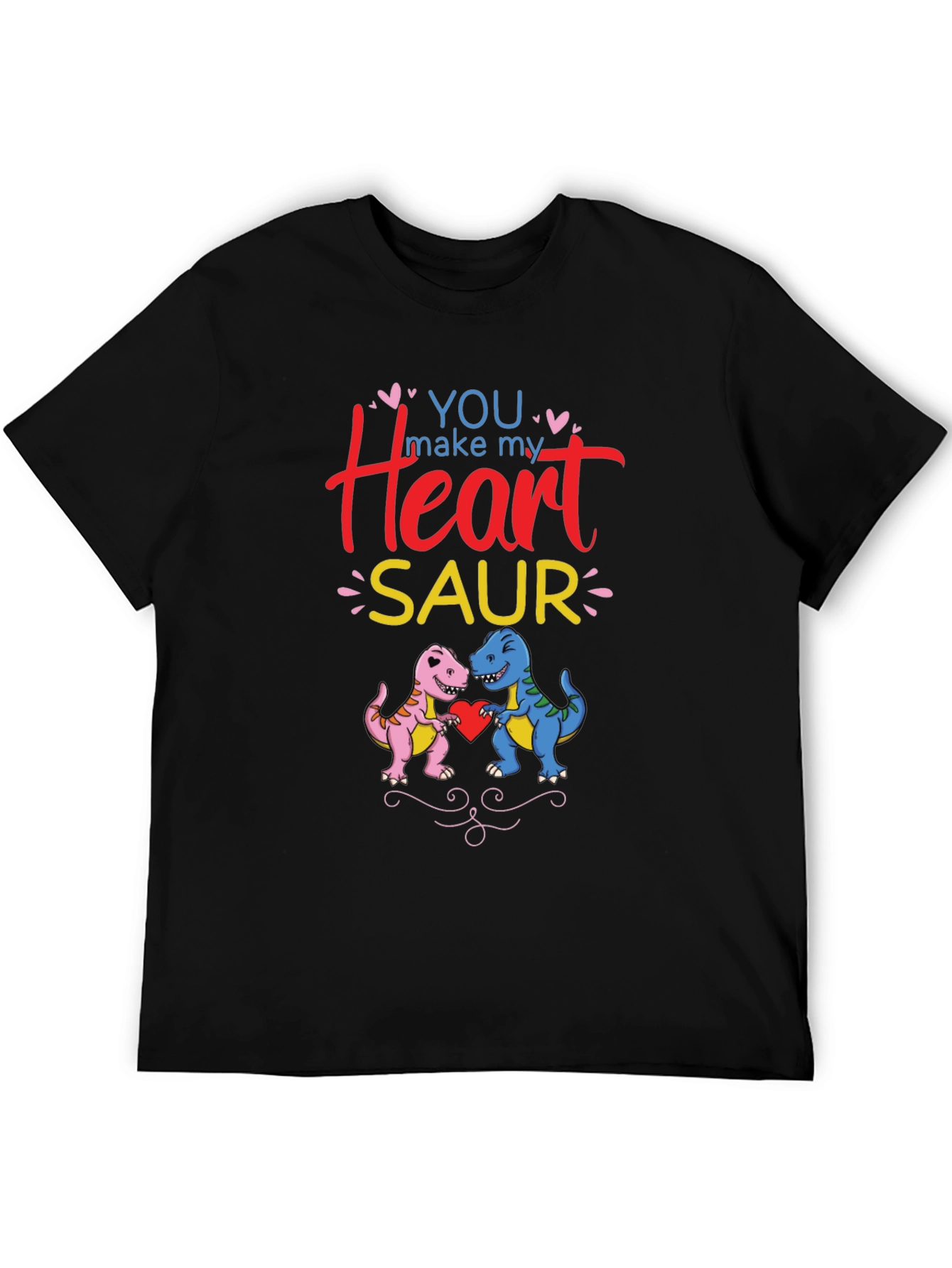You Make My Heart Saur T-Shirt