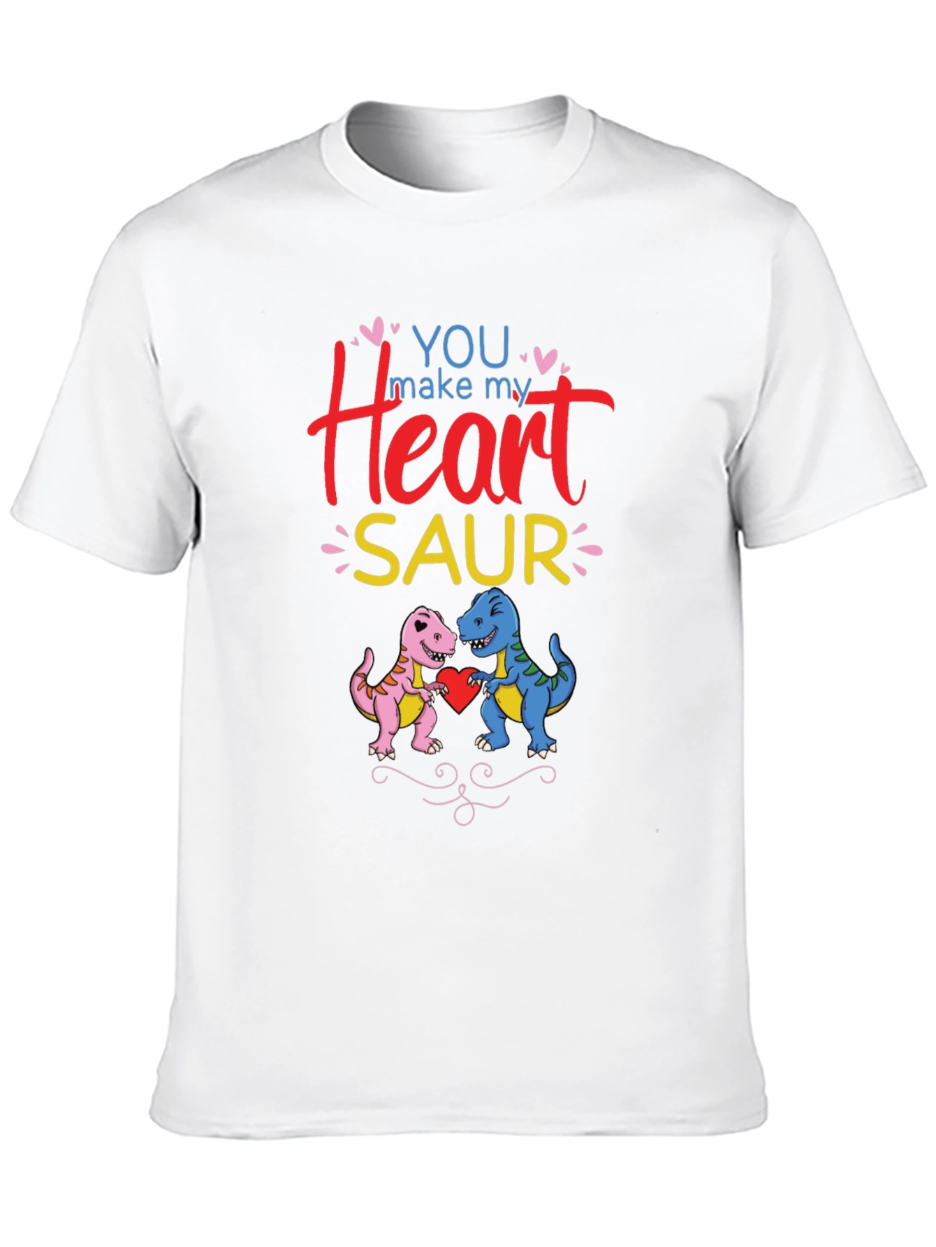 You Make My Heart Saur T-Shirt