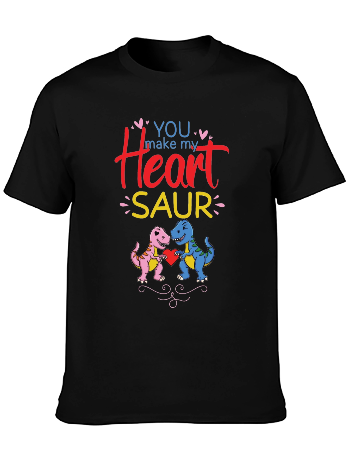 You Make My Heart Saur T-Shirt