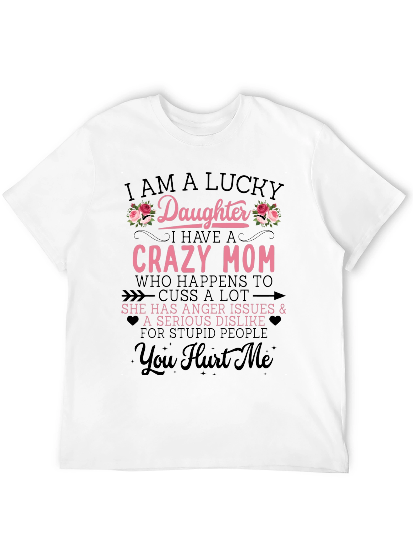Lucky Daughter Crazy Mom Graphic Tee