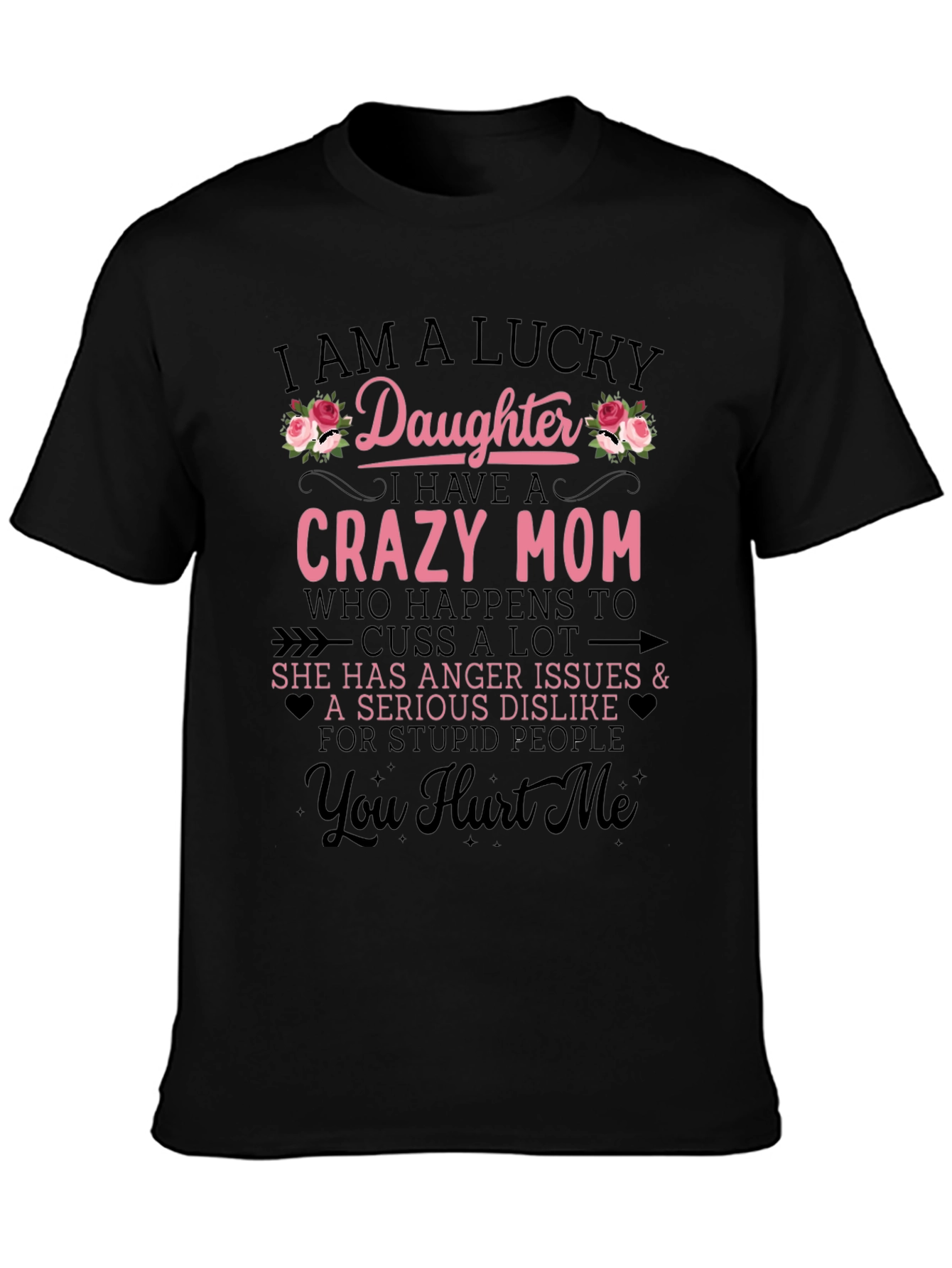 Lucky Daughter Crazy Mom Graphic Tee