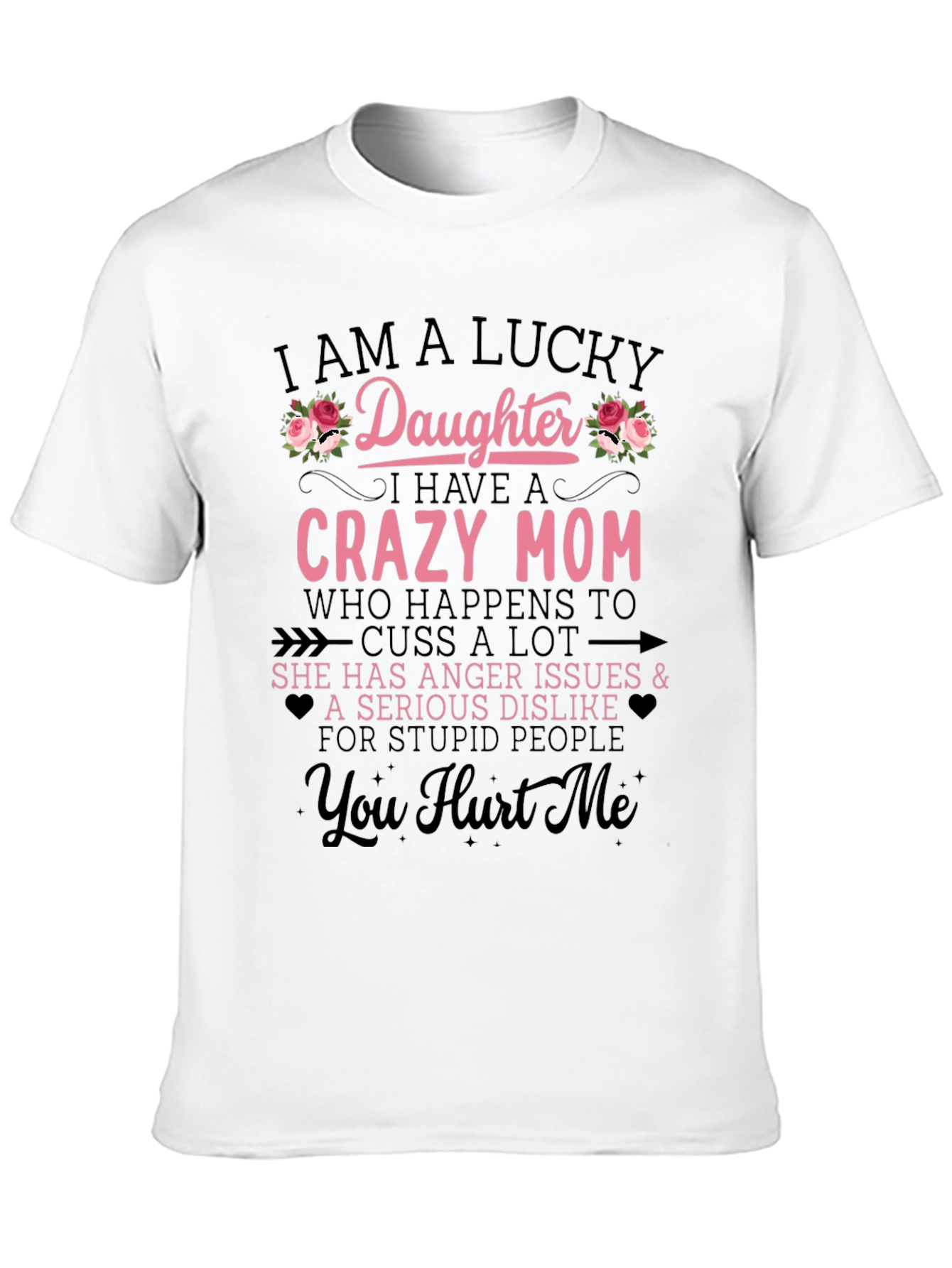 Lucky Daughter Crazy Mom Graphic Tee