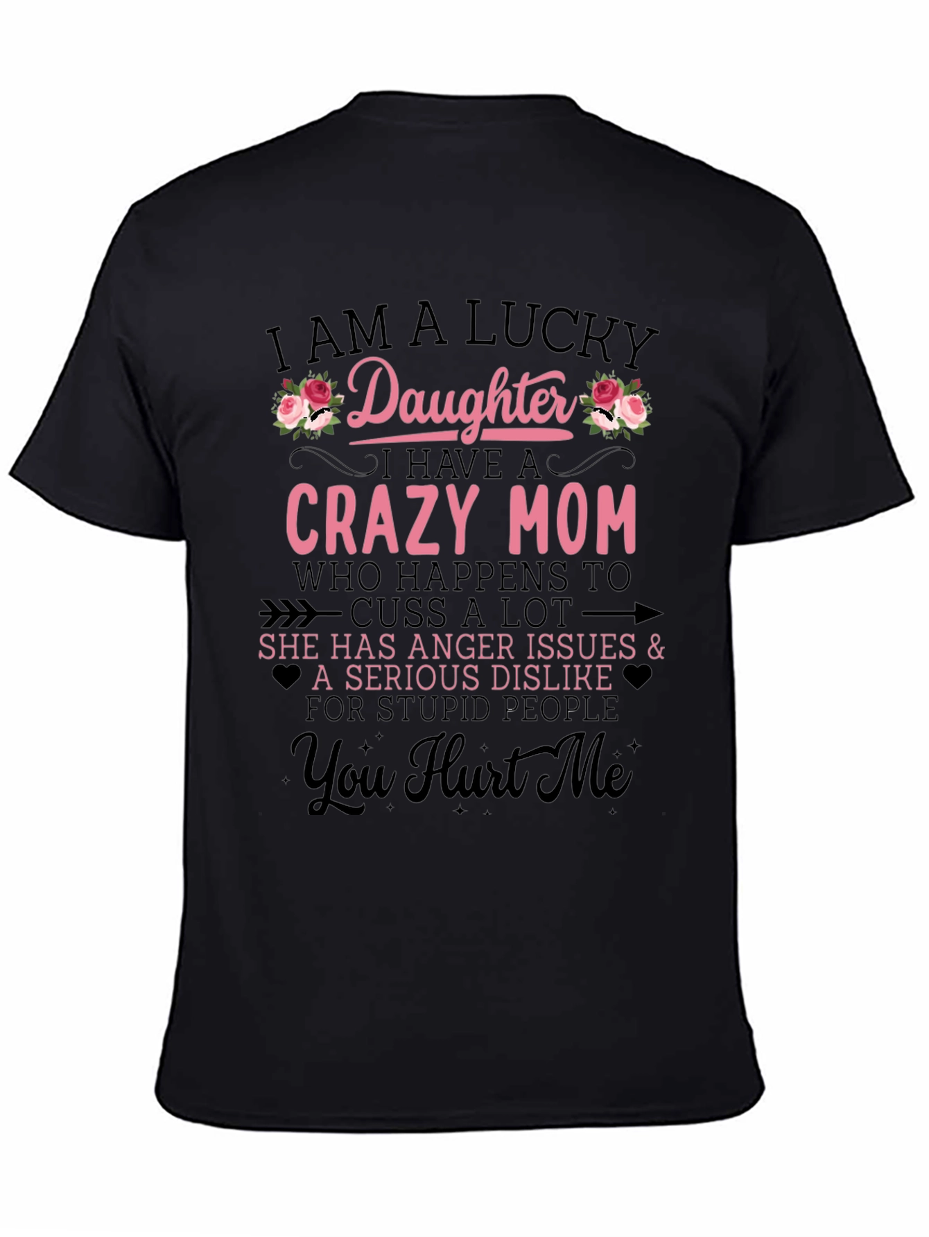 Lucky Daughter Crazy Mom Graphic Tee