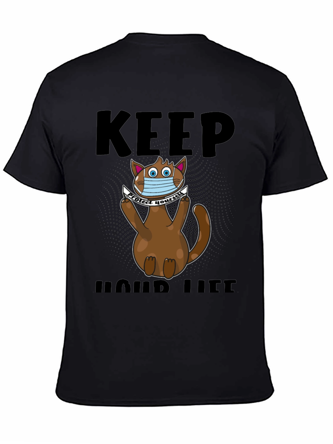 Keep Your Life T-Shirt: Cat Wearing Mask