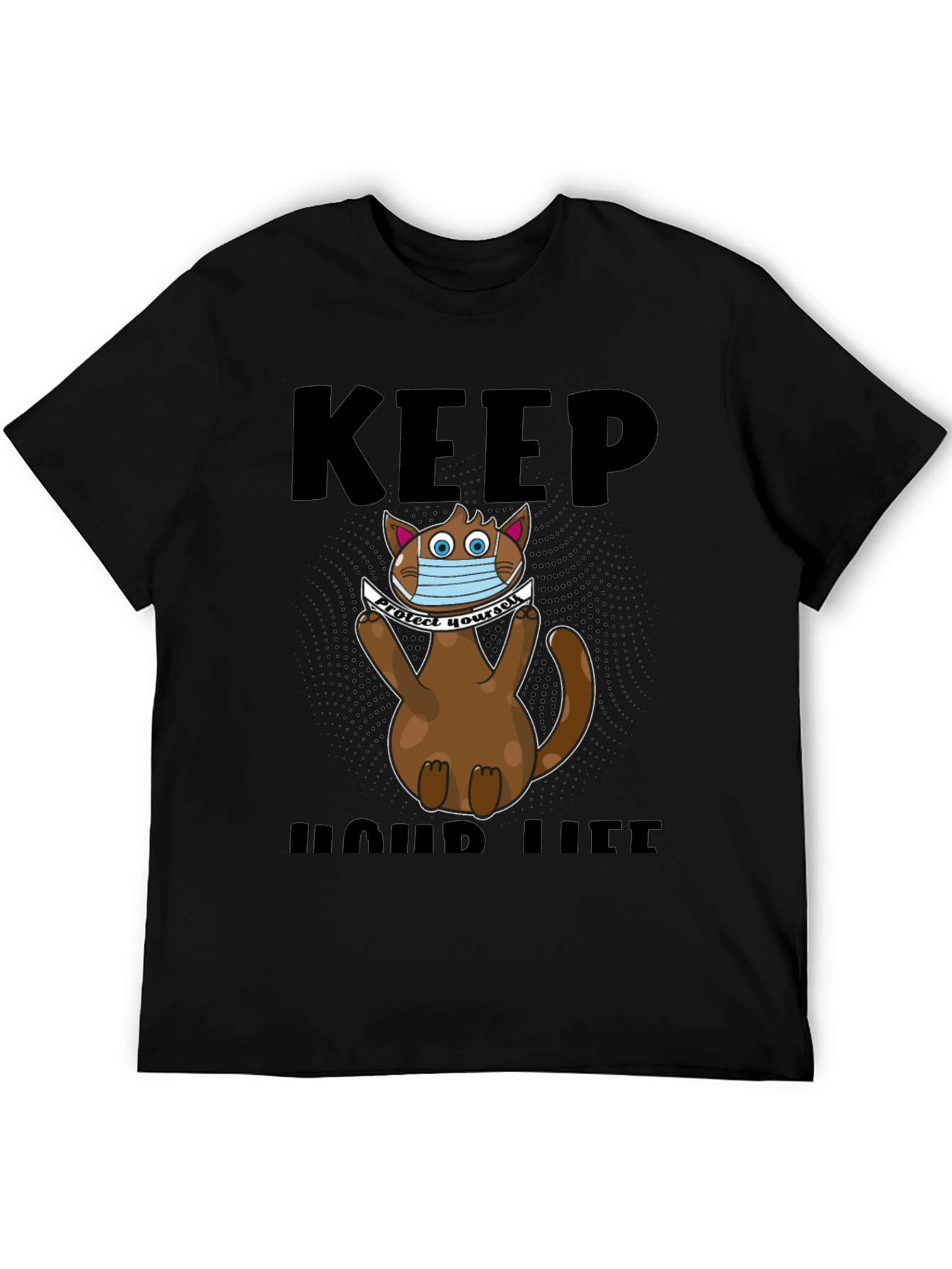 Keep Your Life T-Shirt: Cat Wearing Mask
